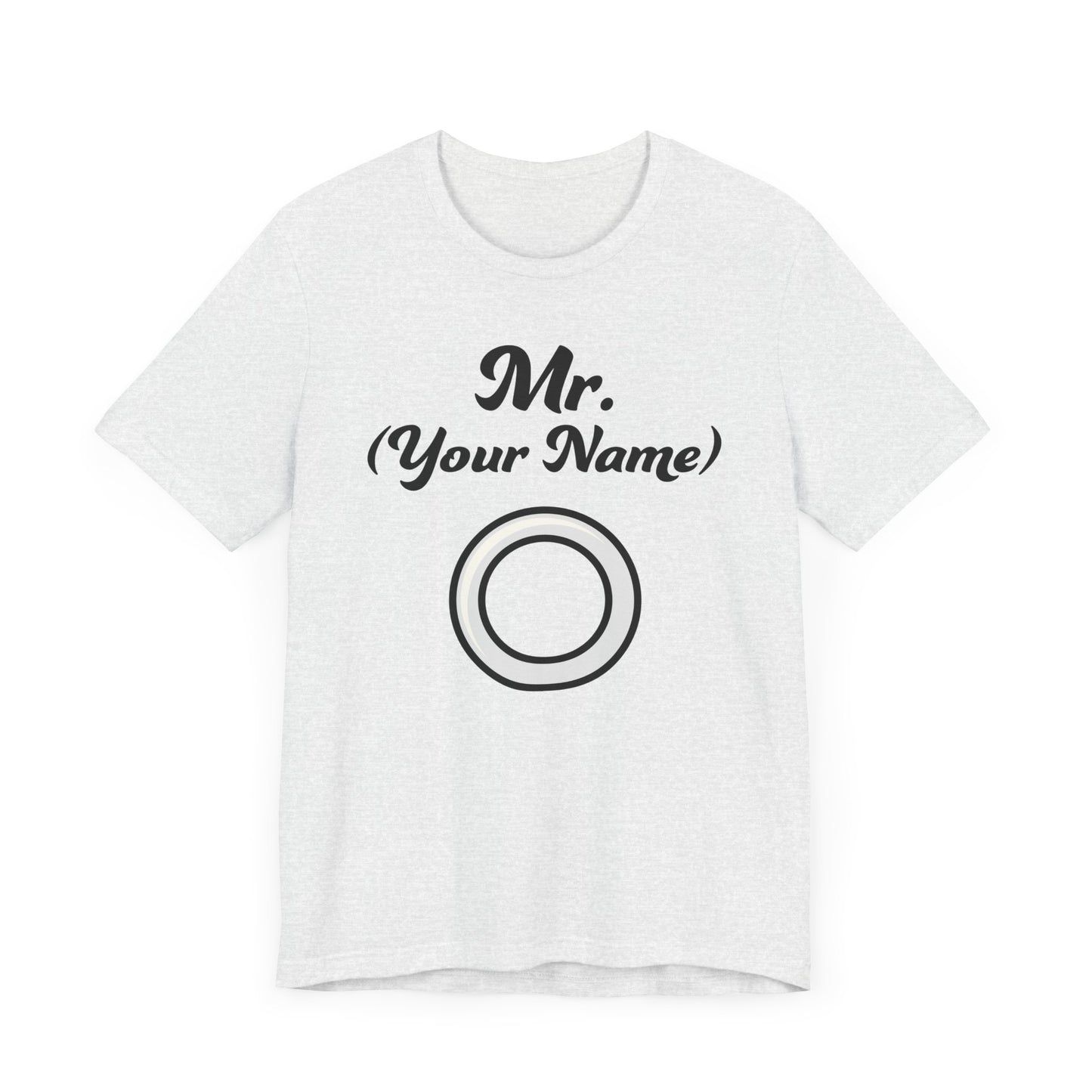 Mr. (Your Name) Custom–Unisex Lightweight Fashion Tee