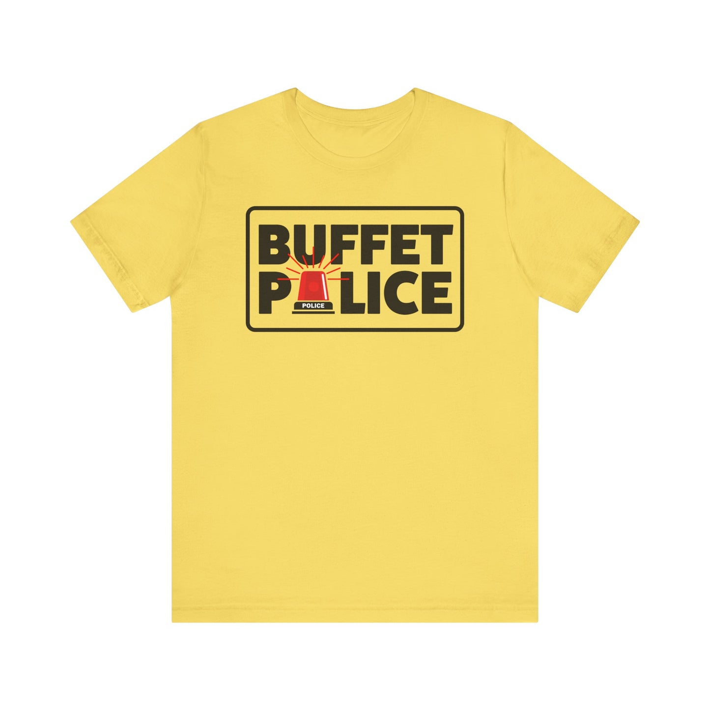 Buffet Police Red Siren–Unisex Jersey Short Sleeve Tee–EXPRESS DELIVERY*