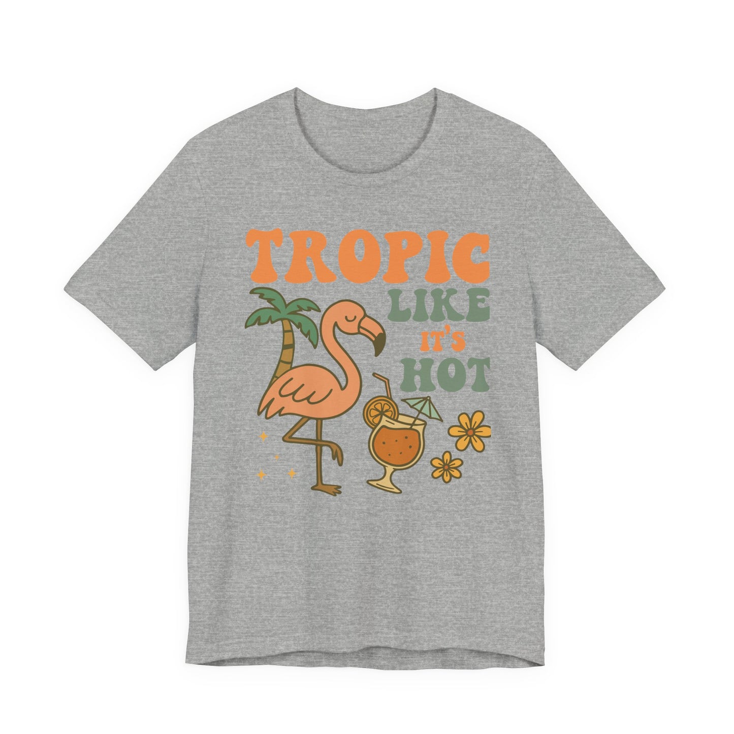 Tropic Like It's Hot–Unisex Jersey Short Sleeve Tee–EXPRESS DELIVERY*