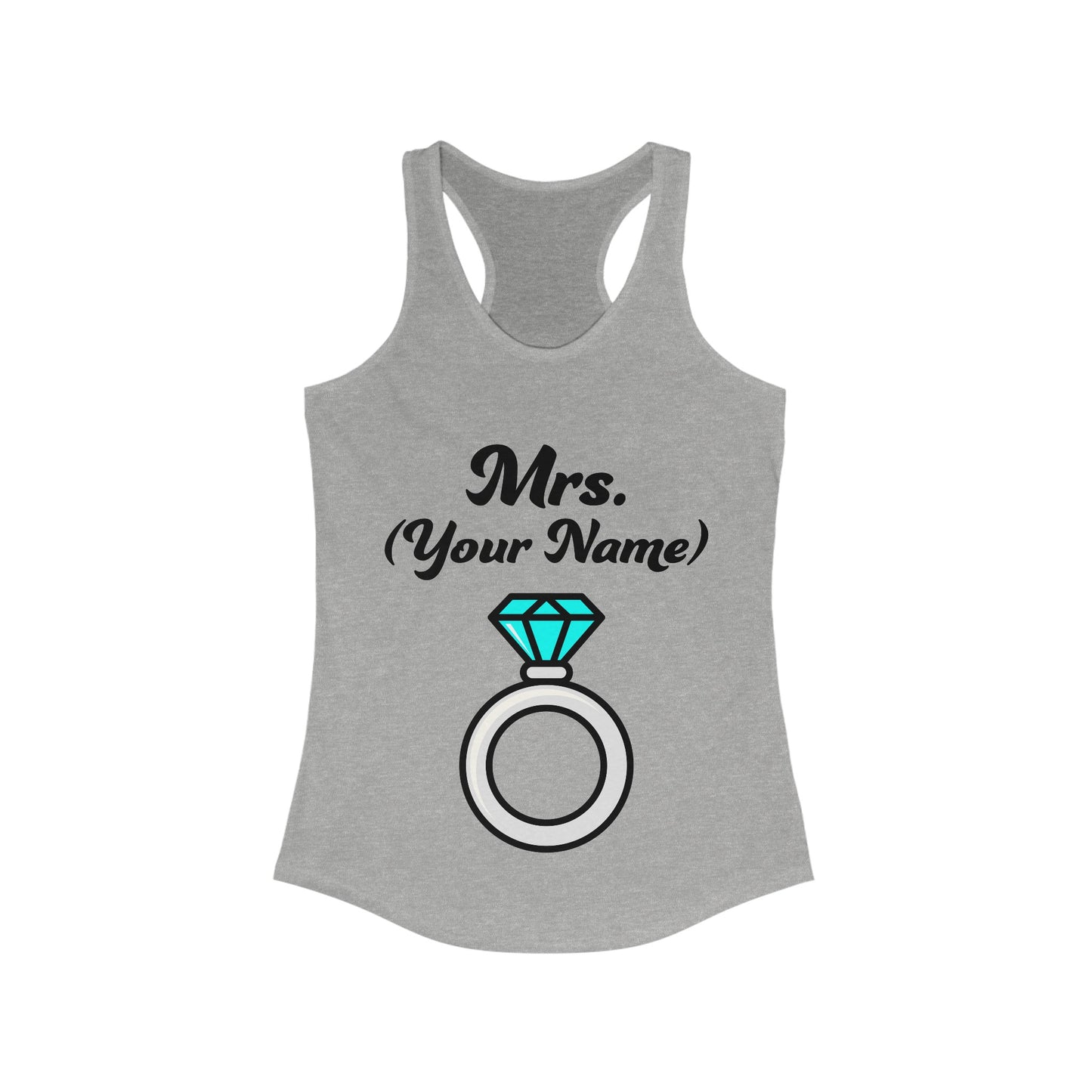 Mrs. Ring-Bling Bling (Your Name) Custom–Women's Ideal Racerback Tank