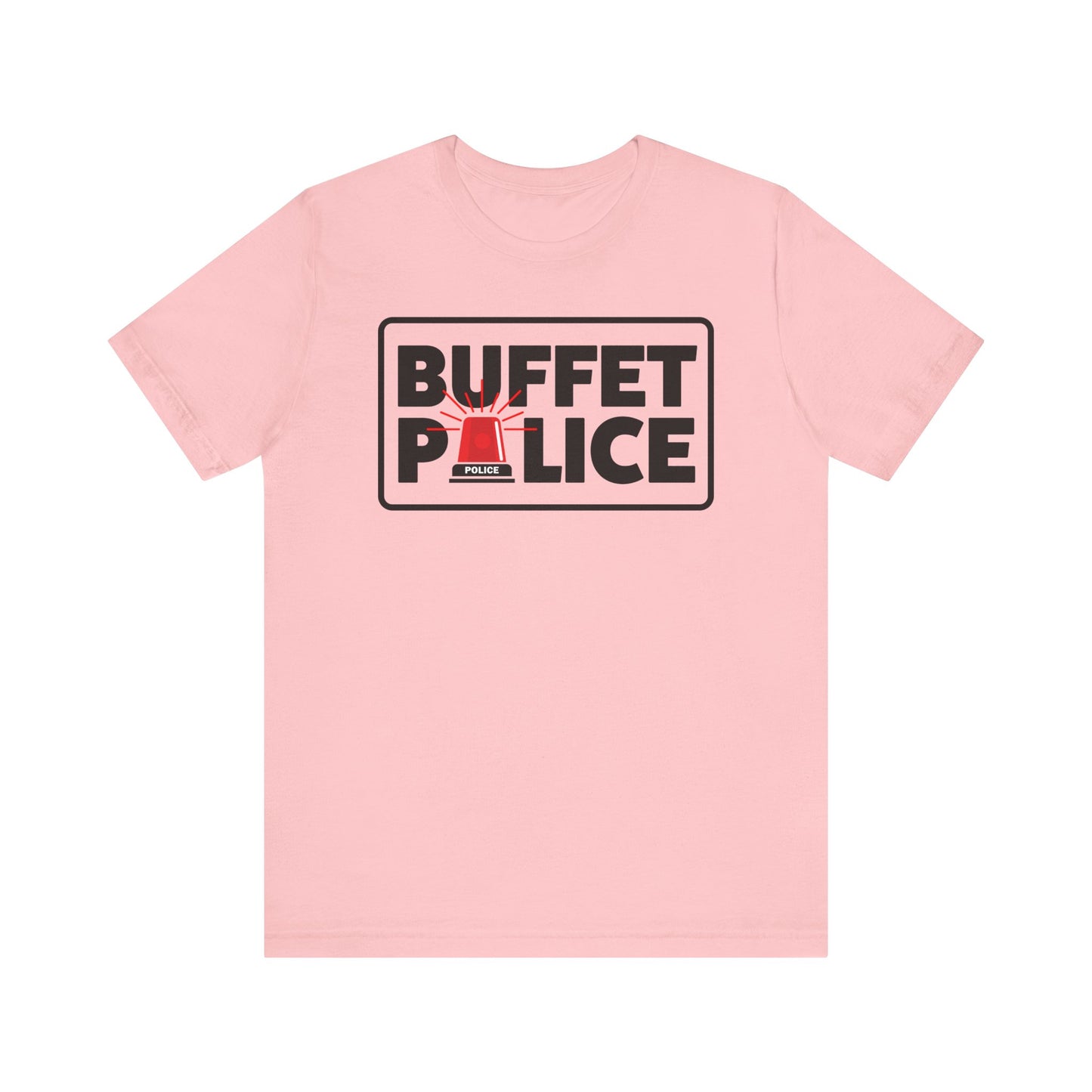 Buffet Police Red Siren–Unisex Jersey Short Sleeve Tee–EXPRESS DELIVERY*