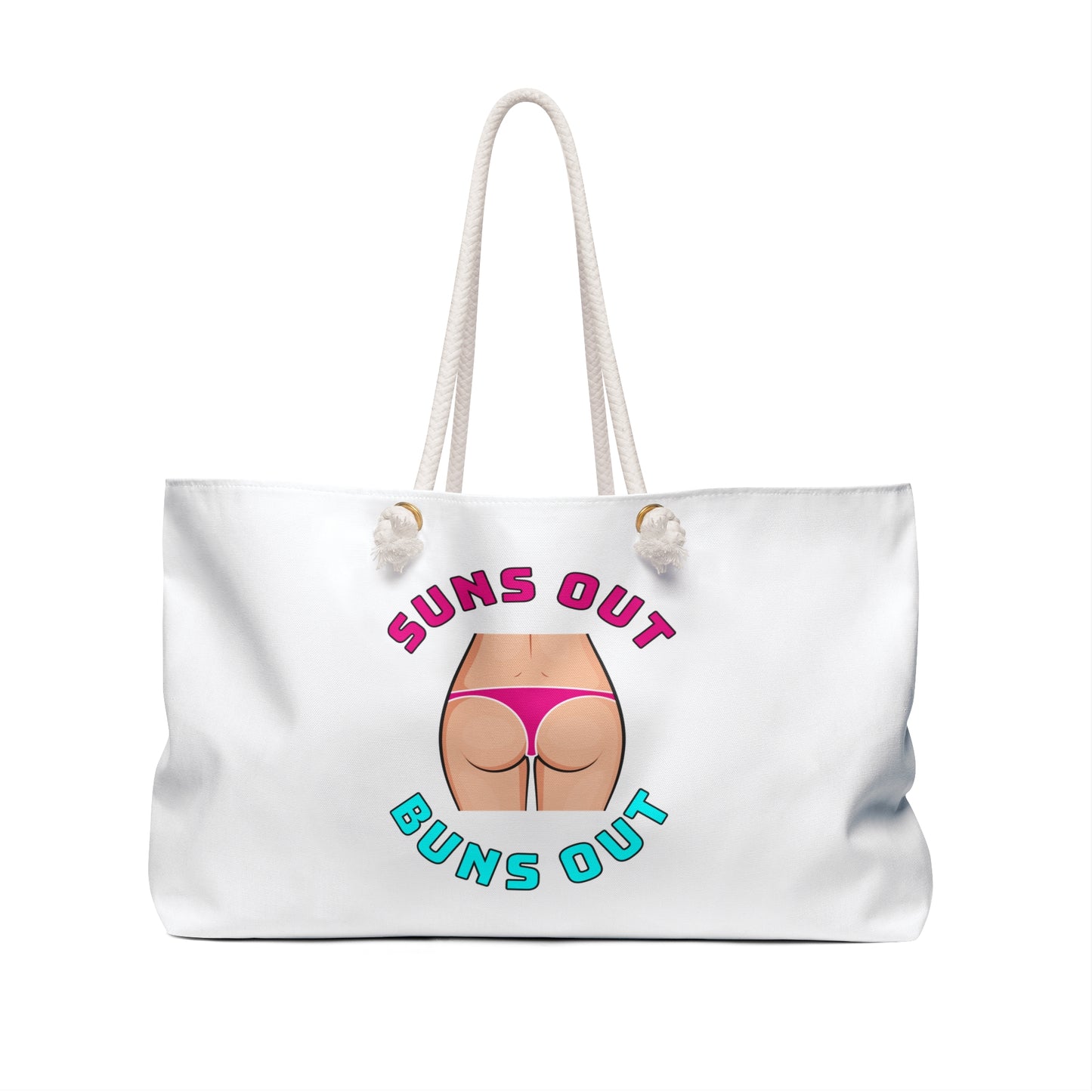 Suns Out Buns Out–Weekender Bag