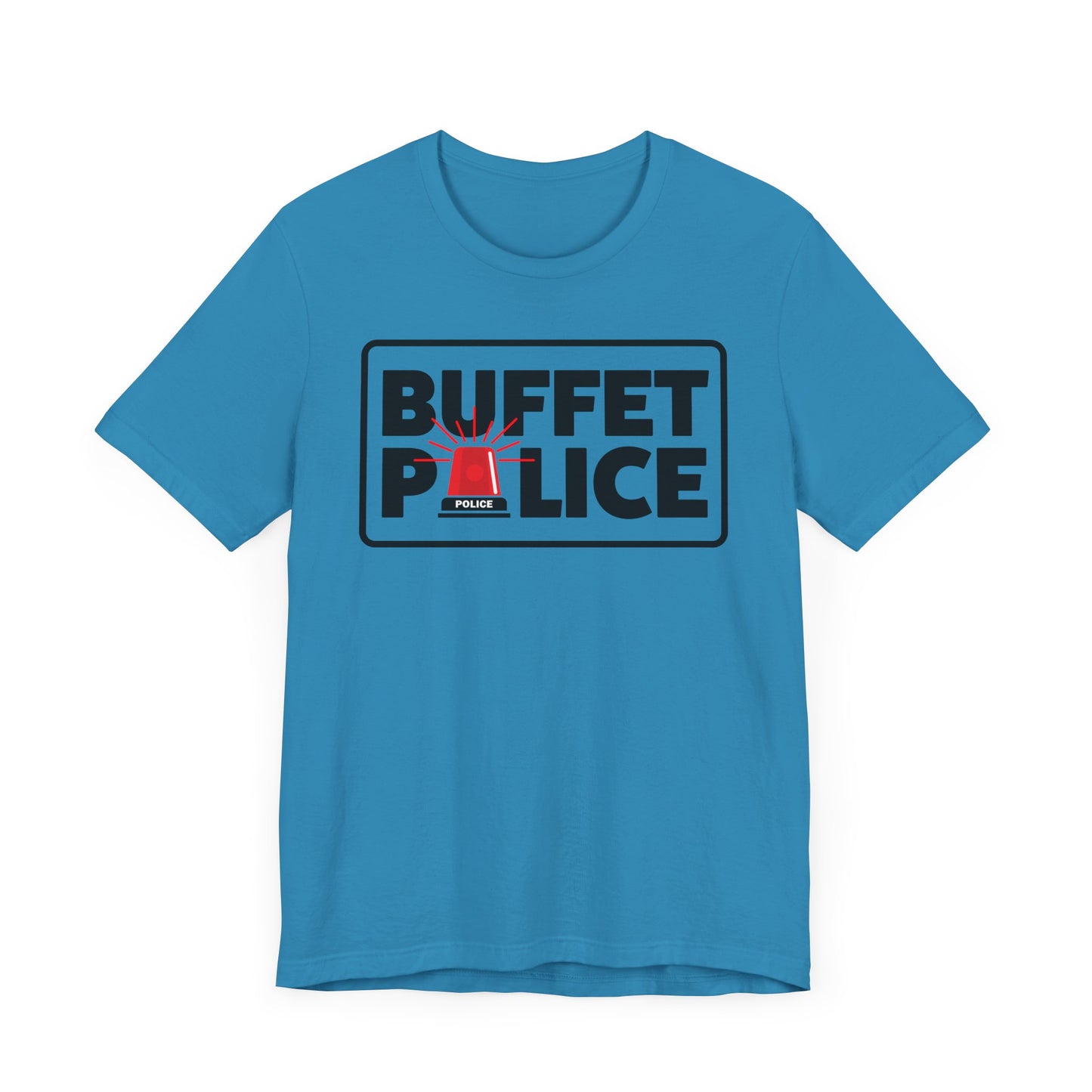 Buffet Police Red Siren–Unisex Jersey Short Sleeve Tee–EXPRESS DELIVERY*