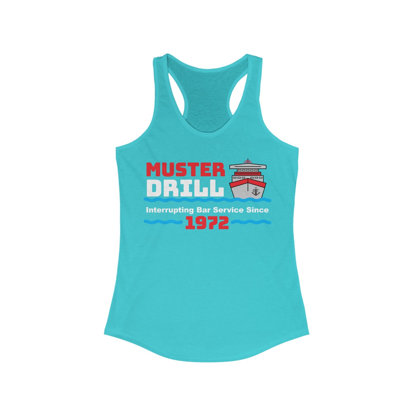 Muster Drill Interrupting Bar Service Since 1972–Women's Ideal Racerback Tank