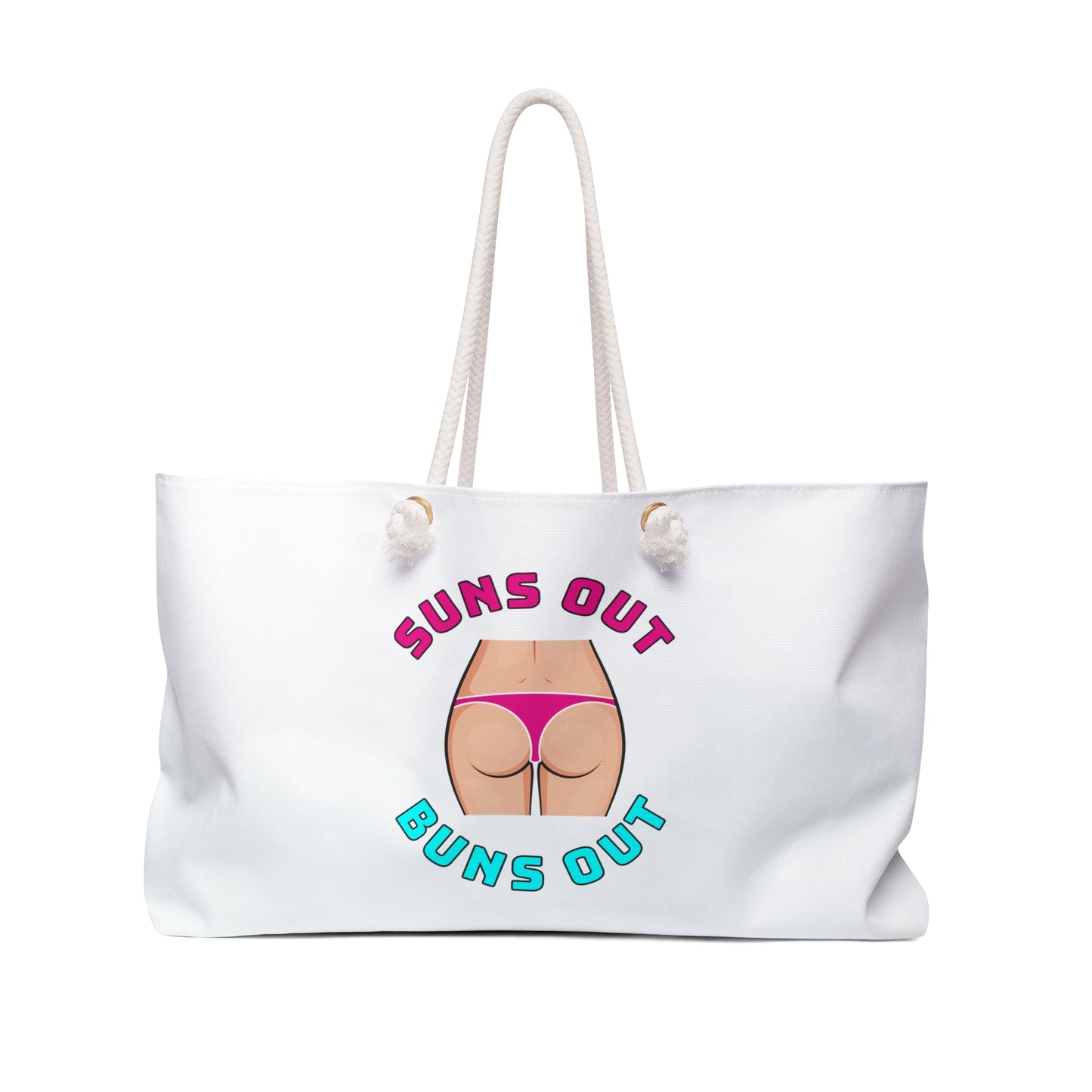Suns Out Buns Out–Weekender Bag