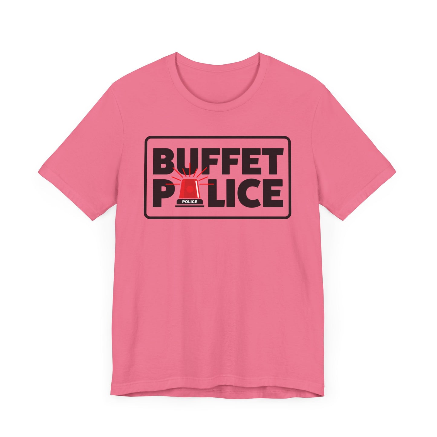 Buffet Police Red Siren–Unisex Jersey Short Sleeve Tee–EXPRESS DELIVERY*