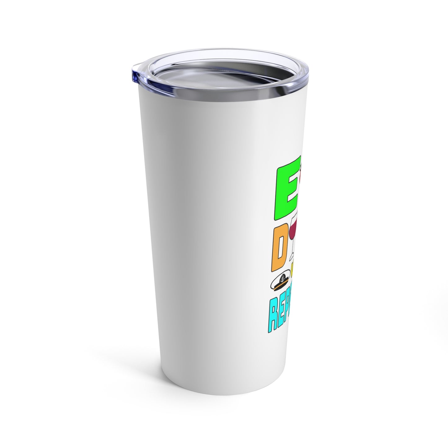 Eat Drink Voyage Repeat–Tumbler 20oz