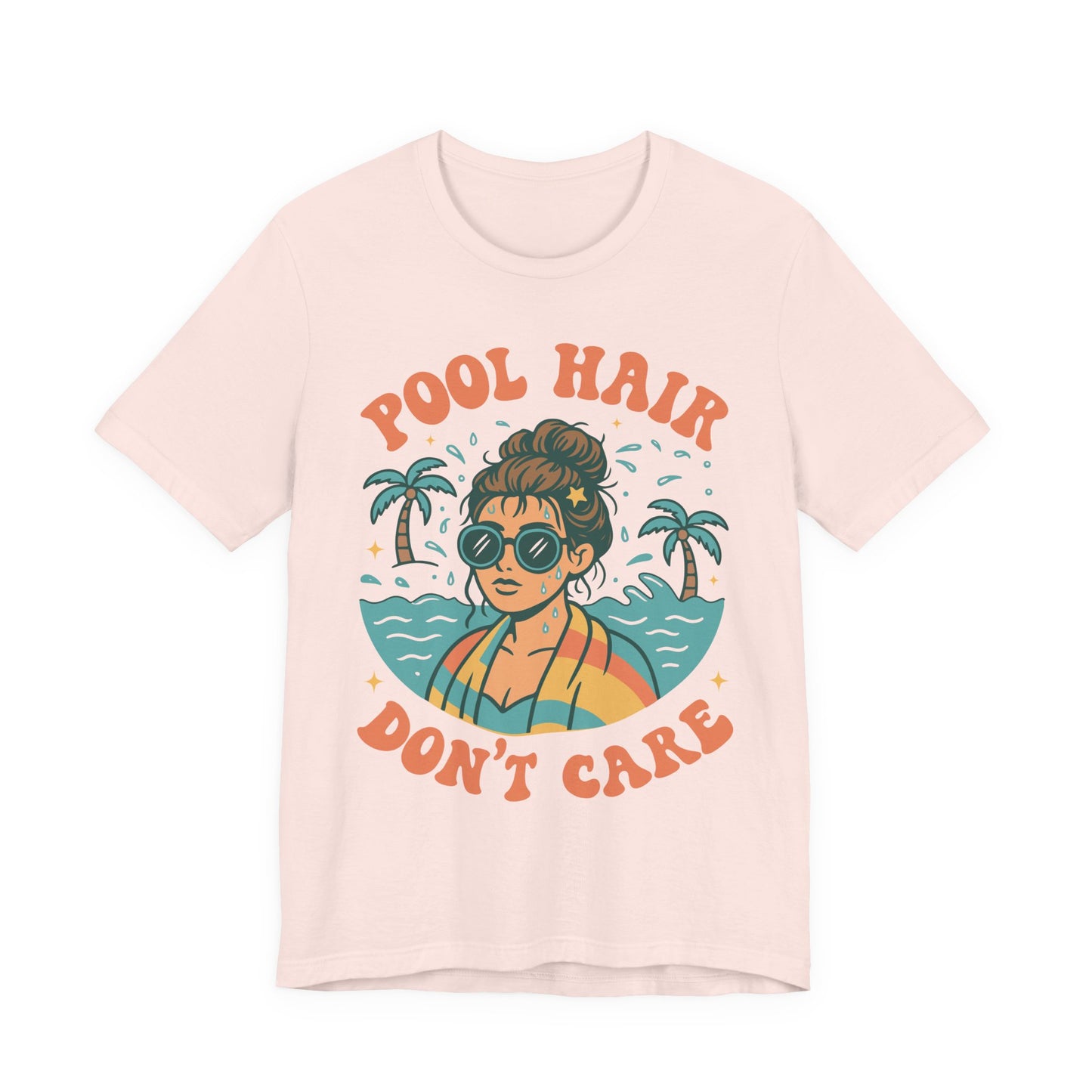 Pool Hair Don't Care–Unisex Jersey Short Sleeve Tee–EXPRESS DELIVERY*