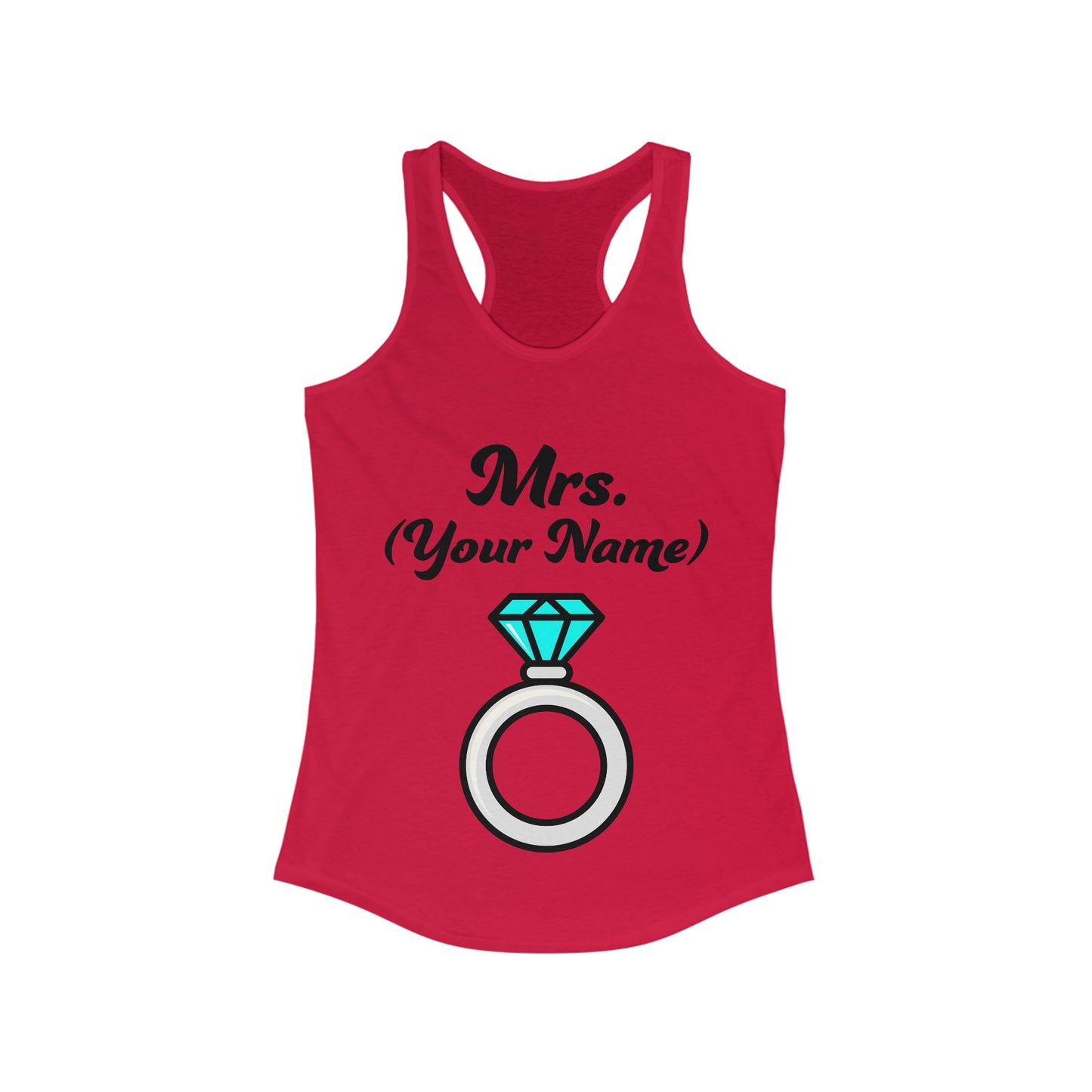 Mrs. Ring-Bling Bling (Your Name) Custom–Women's Ideal Racerback Tank