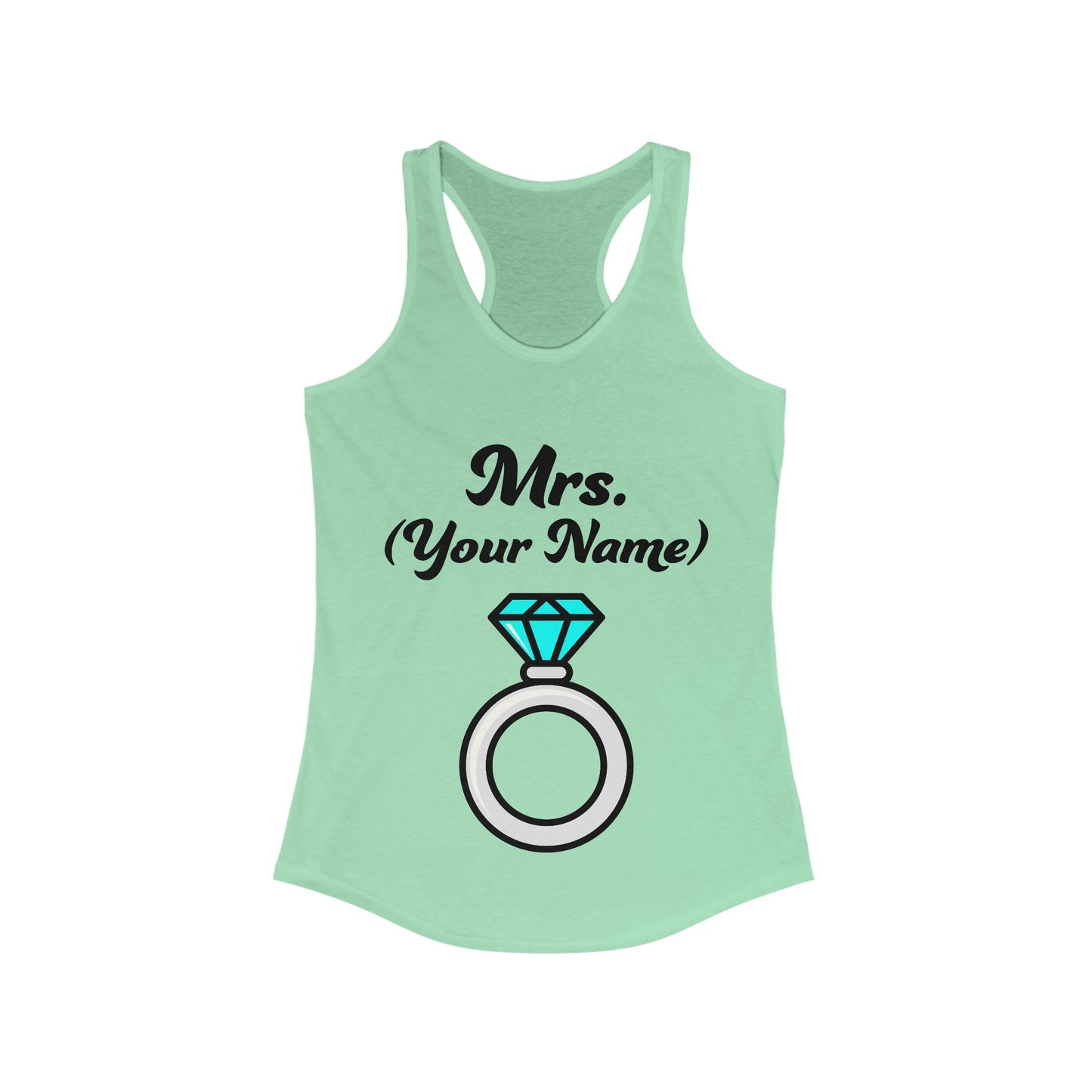 Mrs. Ring-Bling Bling (Your Name) Custom–Women's Ideal Racerback Tank