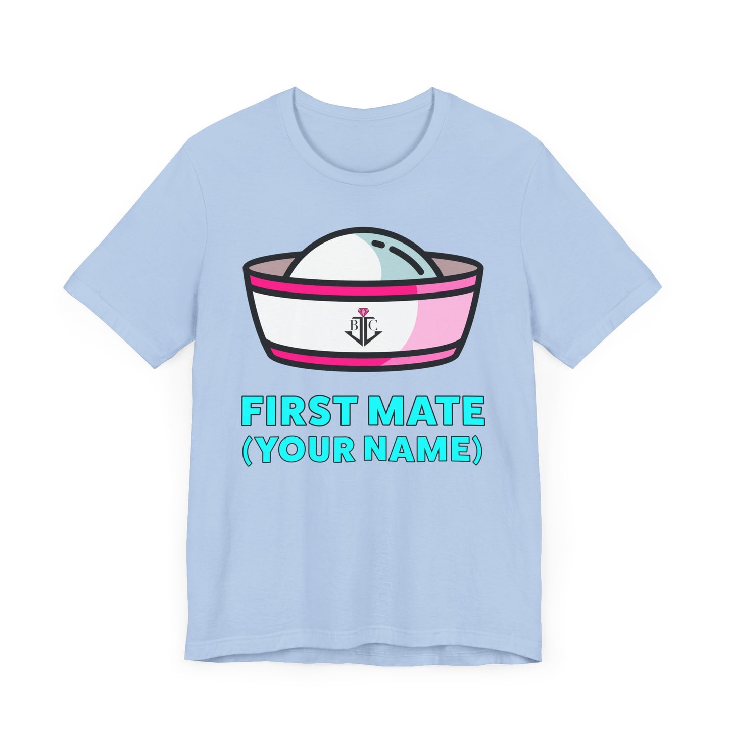 First Mate (Your Name) Custom–Unisex Lightweight Fashion Tee–EXPRESS DELIVERY*
