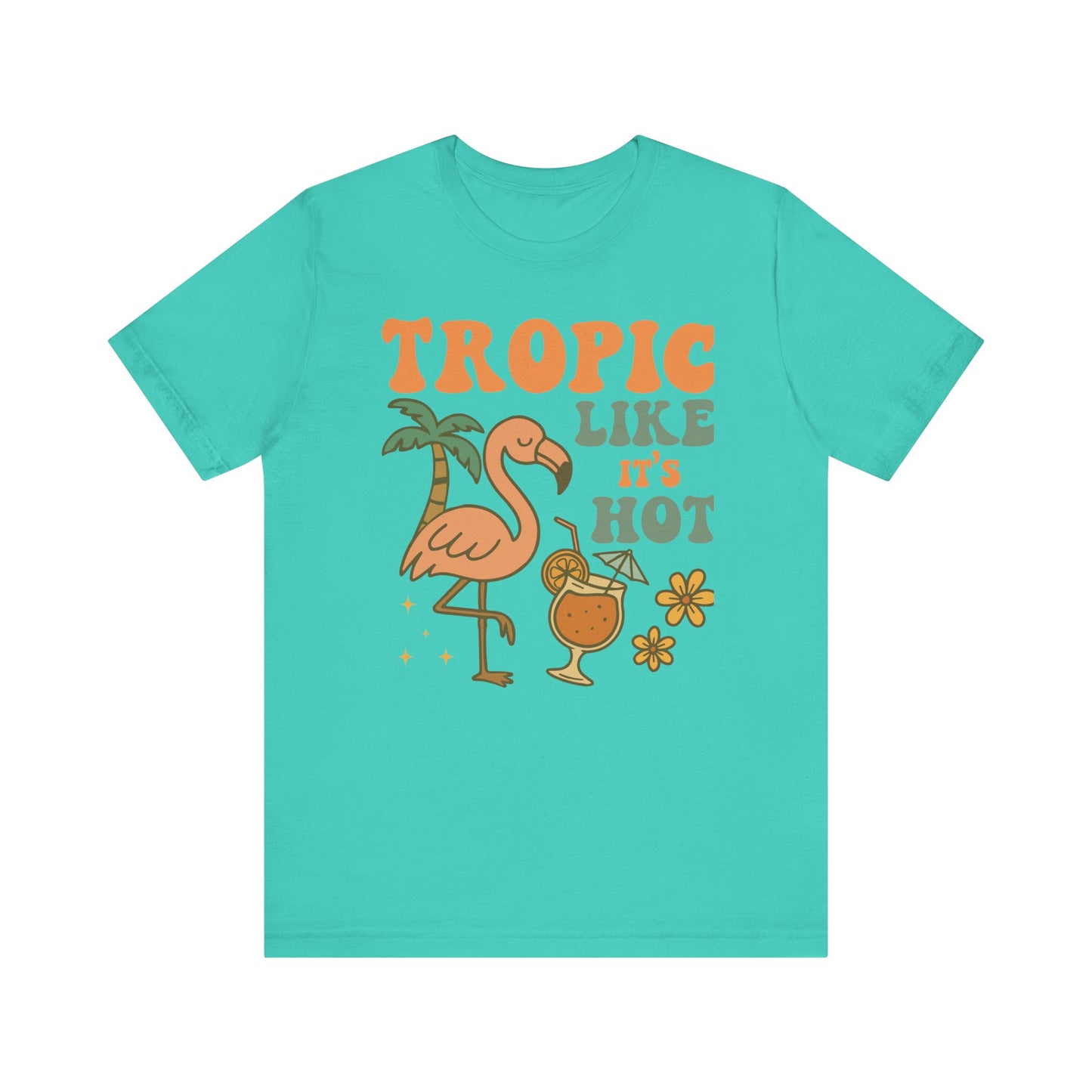 Tropic Like It's Hot–Unisex Jersey Short Sleeve Tee–EXPRESS DELIVERY*