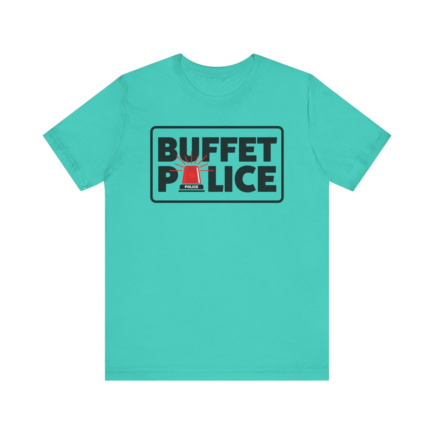 Buffet Police Red Siren–Unisex Jersey Short Sleeve Tee–EXPRESS DELIVERY*