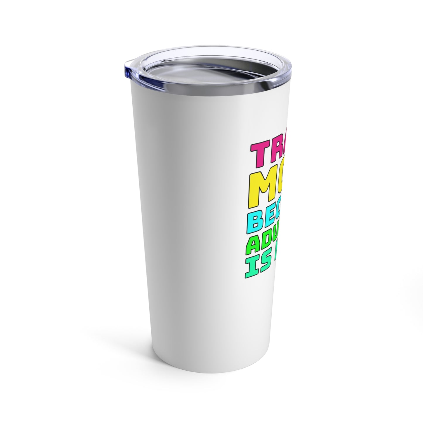 Travel More Because Adulting Is Hard–Tumbler 20oz
