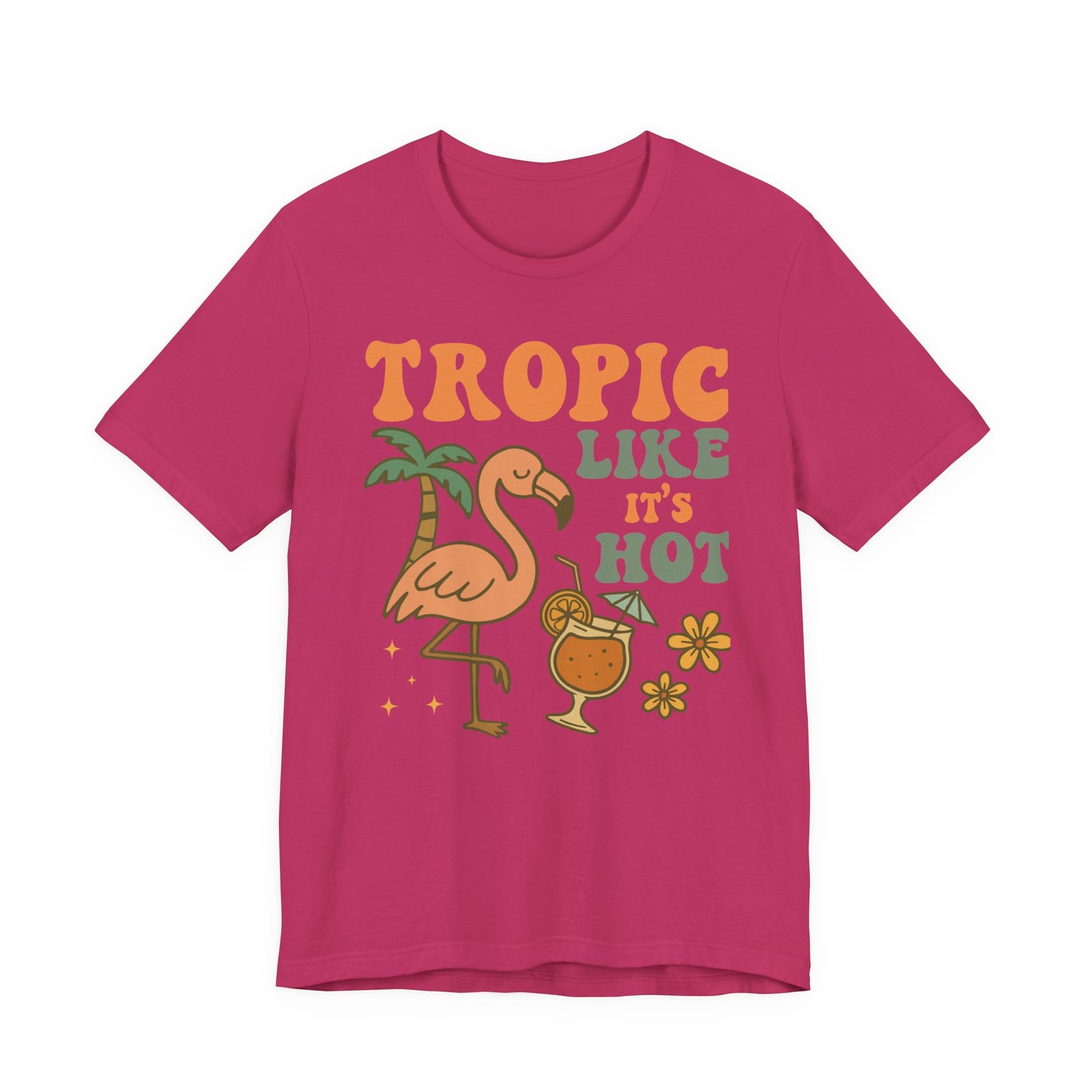 Tropic Like It's Hot–Unisex Jersey Short Sleeve Tee–EXPRESS DELIVERY*