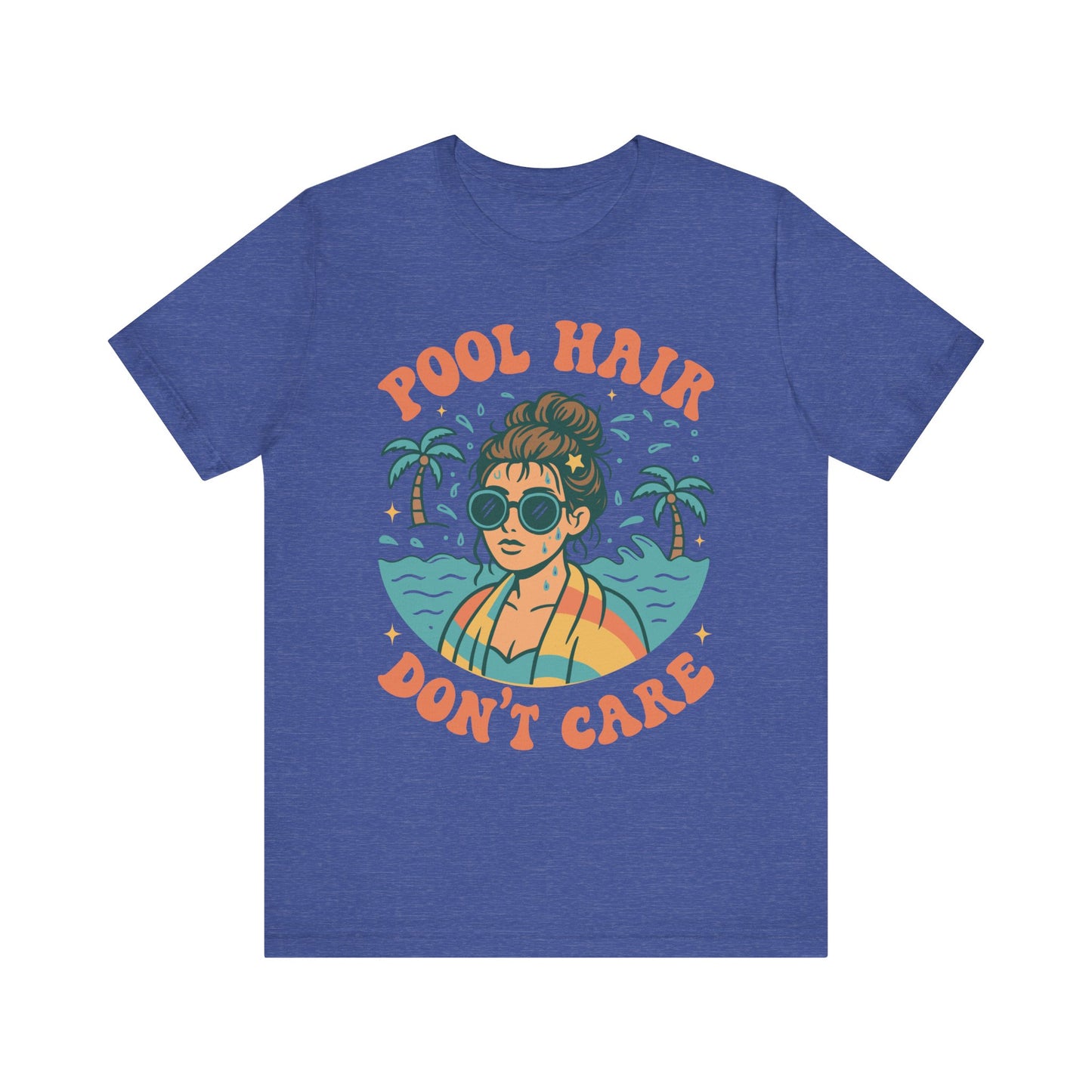 Pool Hair Don't Care–Unisex Jersey Short Sleeve Tee–EXPRESS DELIVERY*