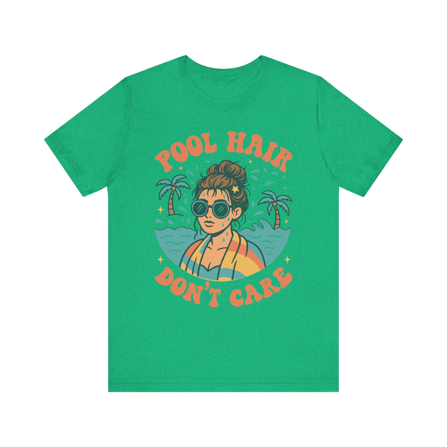 Pool Hair Don't Care–Unisex Jersey Short Sleeve Tee–EXPRESS DELIVERY*