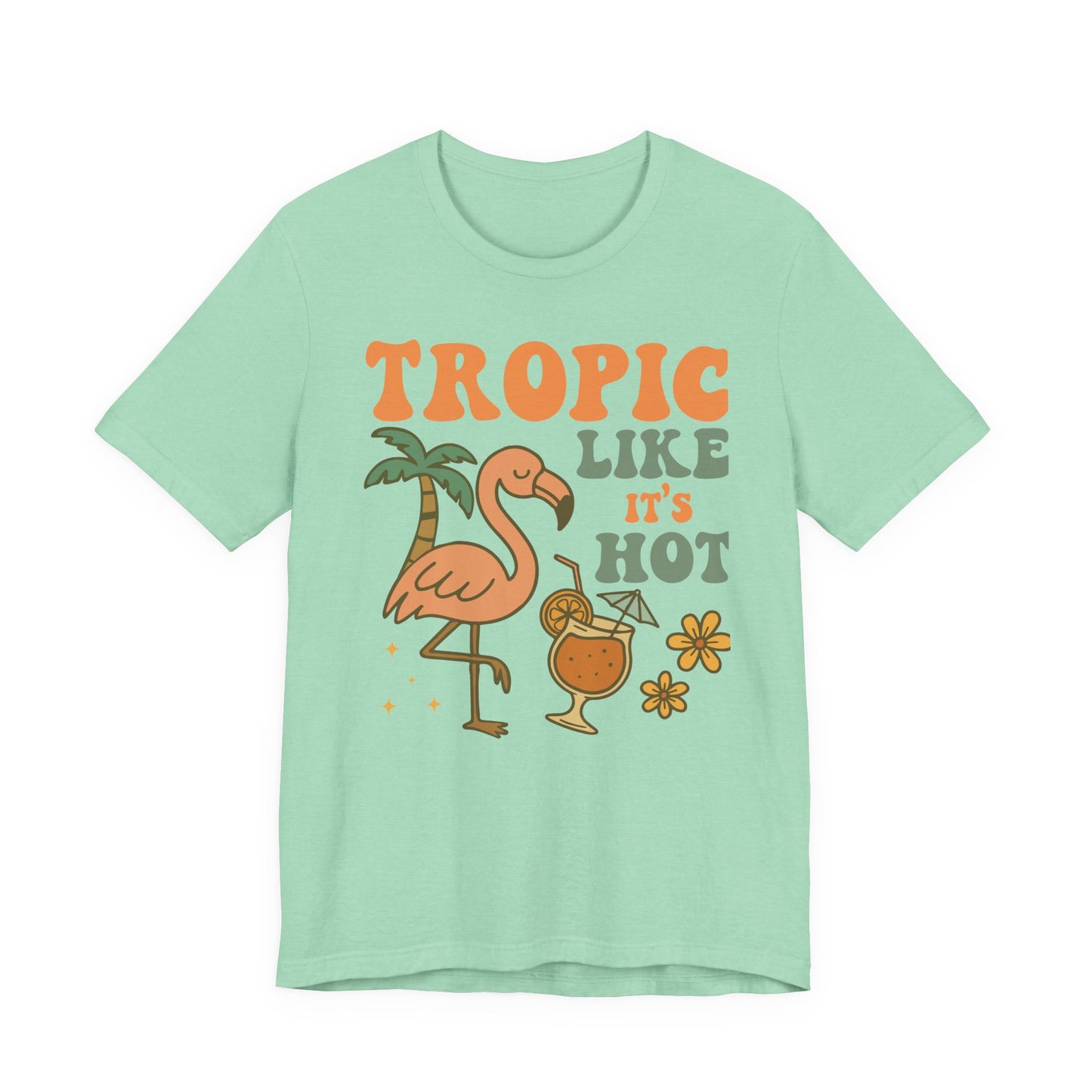 Tropic Like It's Hot–Unisex Jersey Short Sleeve Tee–EXPRESS DELIVERY*