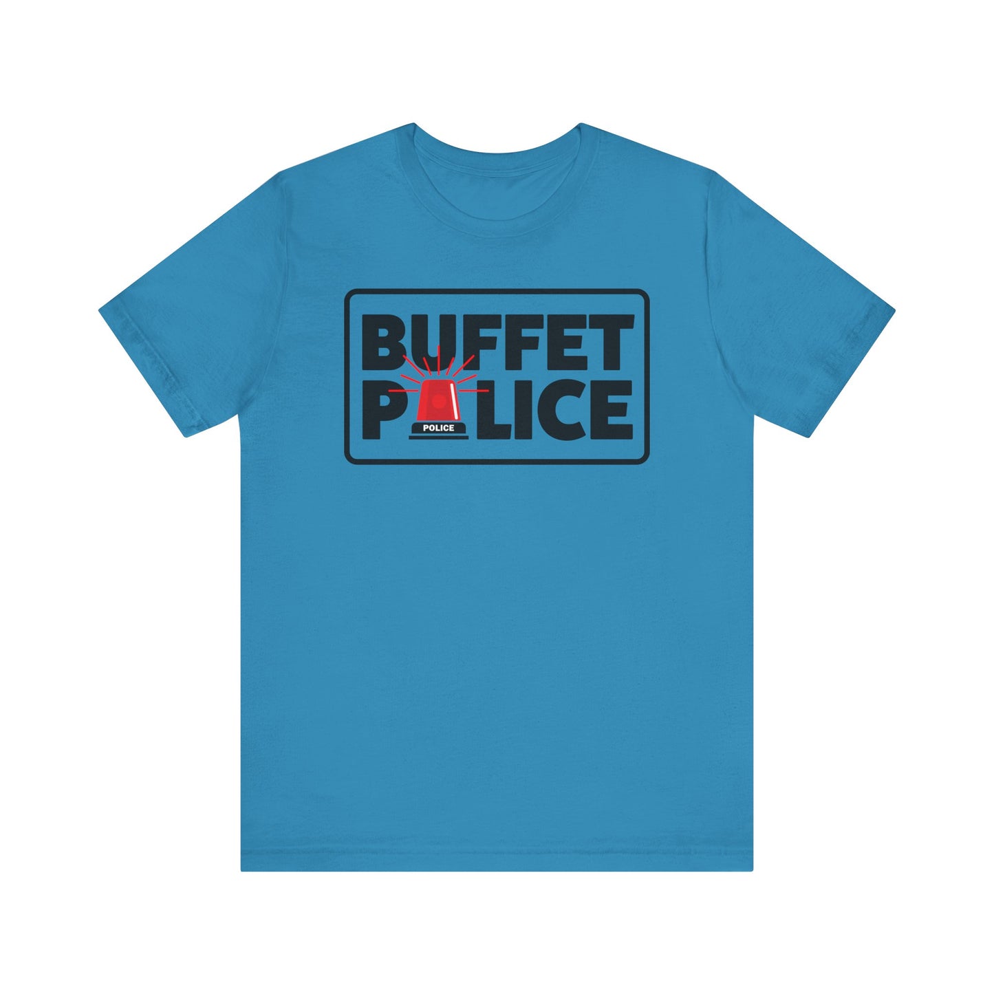 Buffet Police Red Siren–Unisex Jersey Short Sleeve Tee–EXPRESS DELIVERY*