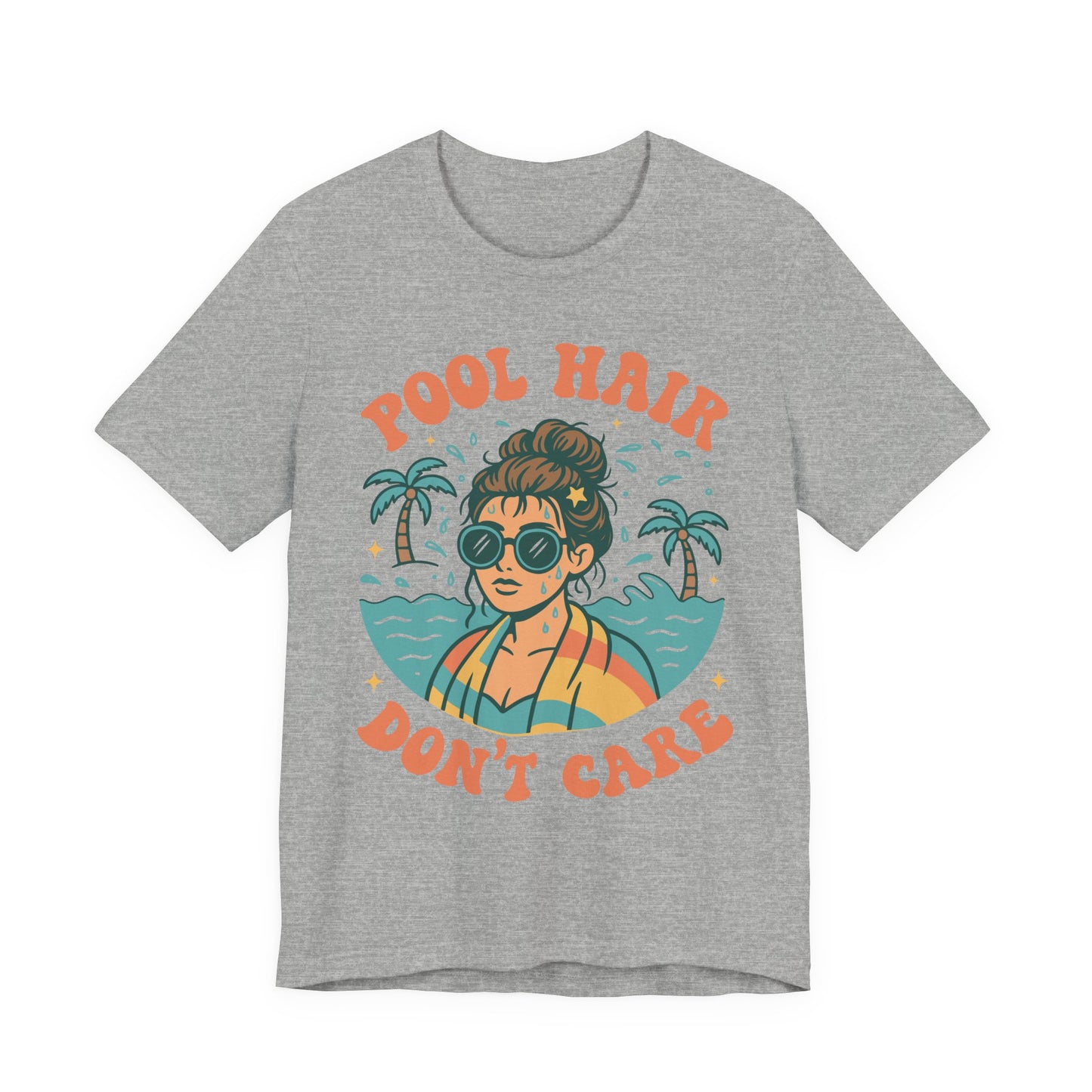 Pool Hair Don't Care–Unisex Jersey Short Sleeve Tee–EXPRESS DELIVERY*