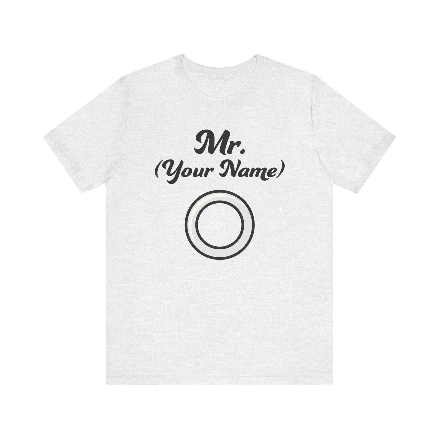 Mr. (Your Name) Custom–Unisex Lightweight Fashion Tee