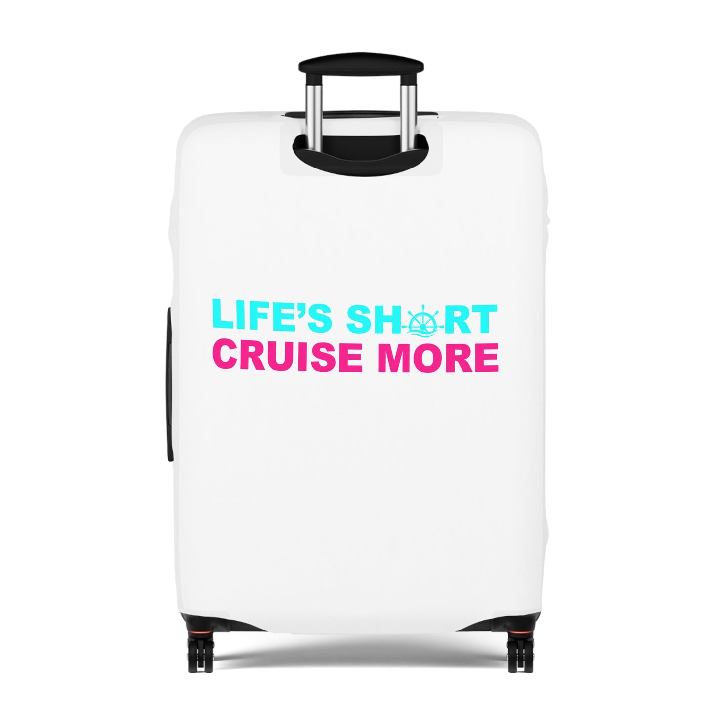 Life's Short Cruise More– Luggage Cover