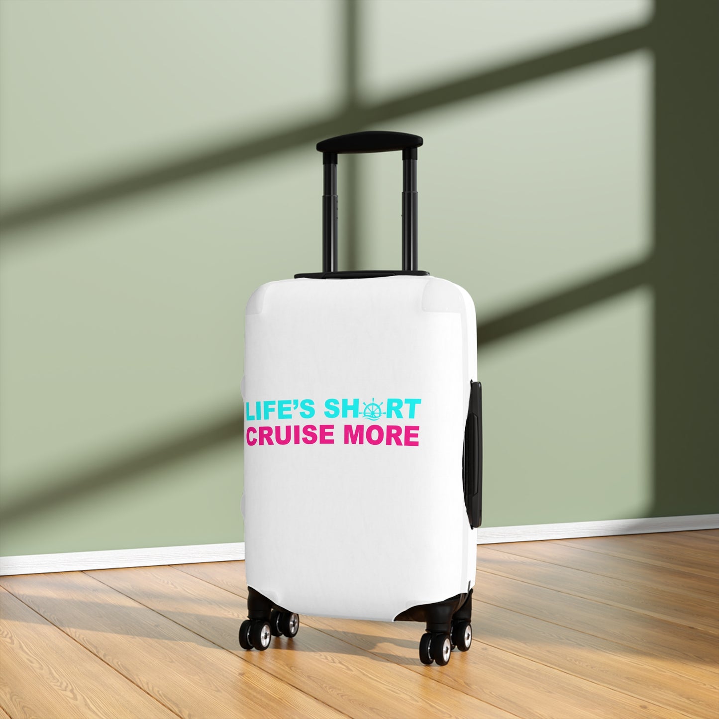 Life's Short Cruise More– Luggage Cover