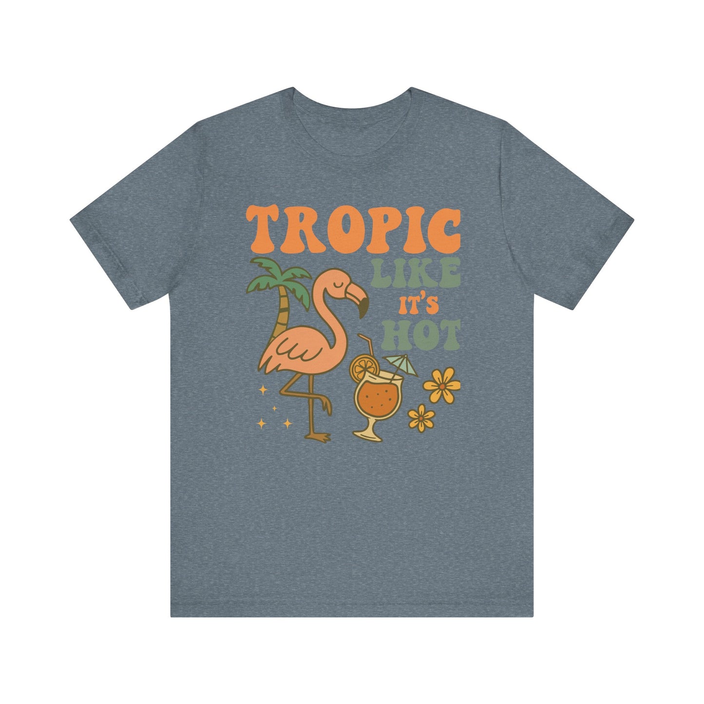 Tropic Like It's Hot–Unisex Jersey Short Sleeve Tee–EXPRESS DELIVERY*