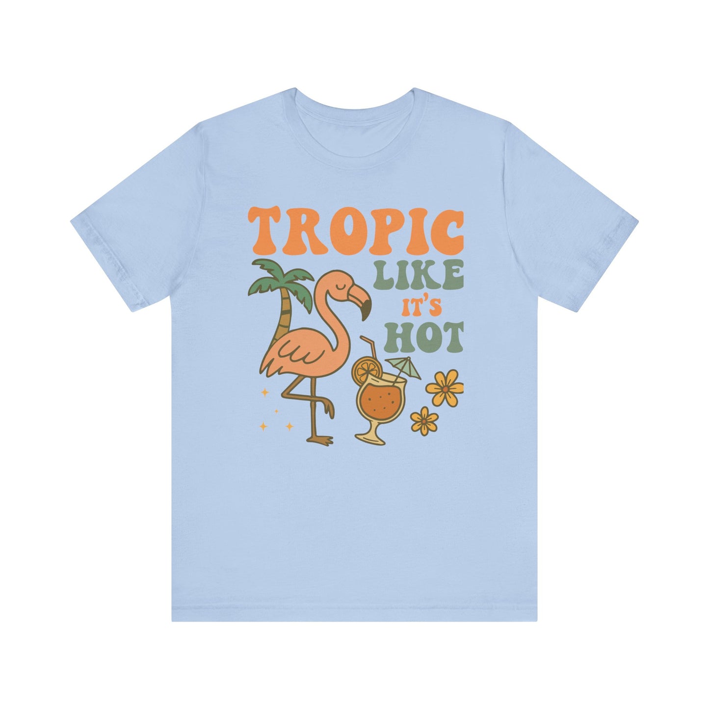 Tropic Like It's Hot–Unisex Jersey Short Sleeve Tee–EXPRESS DELIVERY*
