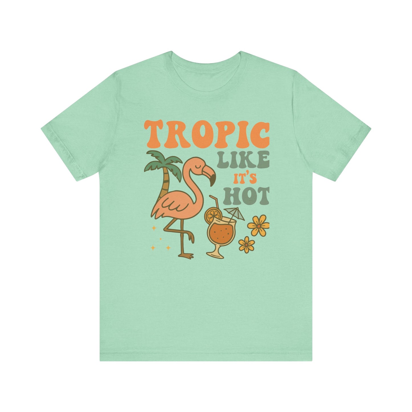 Tropic Like It's Hot–Unisex Jersey Short Sleeve Tee–EXPRESS DELIVERY*