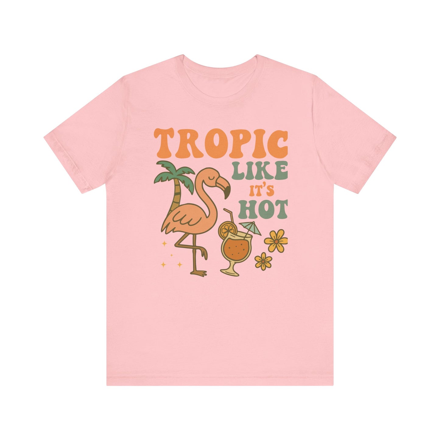Tropic Like It's Hot–Unisex Jersey Short Sleeve Tee–EXPRESS DELIVERY*