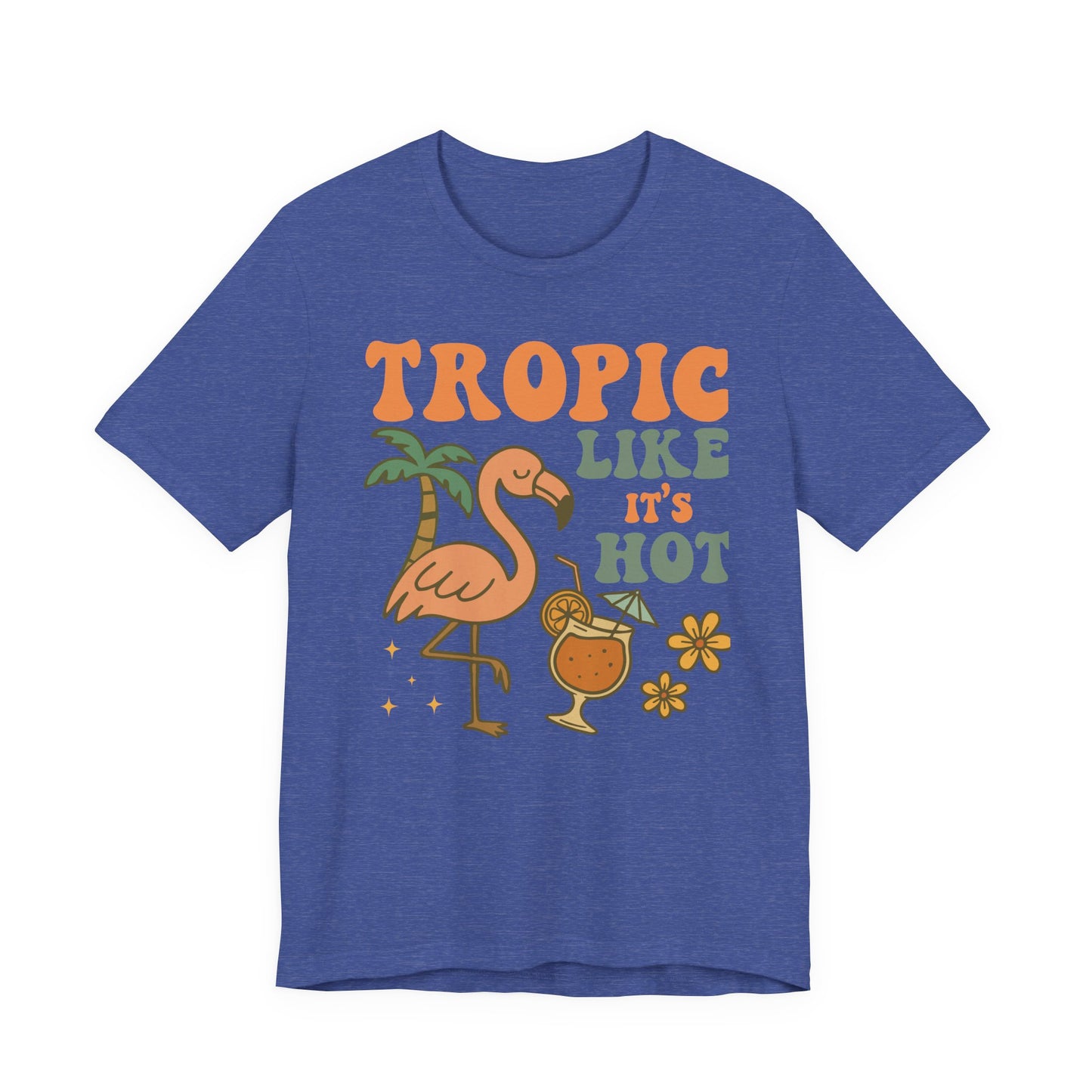 Tropic Like It's Hot–Unisex Jersey Short Sleeve Tee–EXPRESS DELIVERY*
