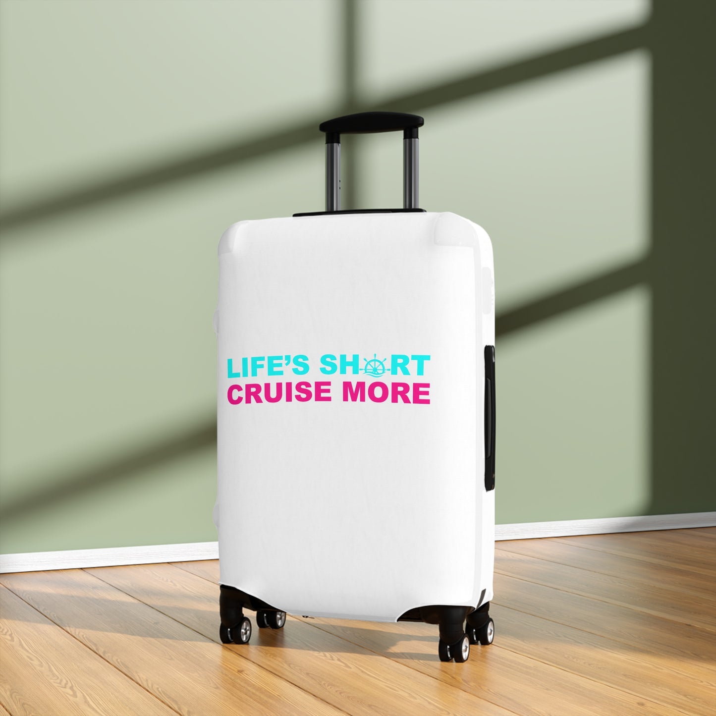 Life's Short Cruise More– Luggage Cover