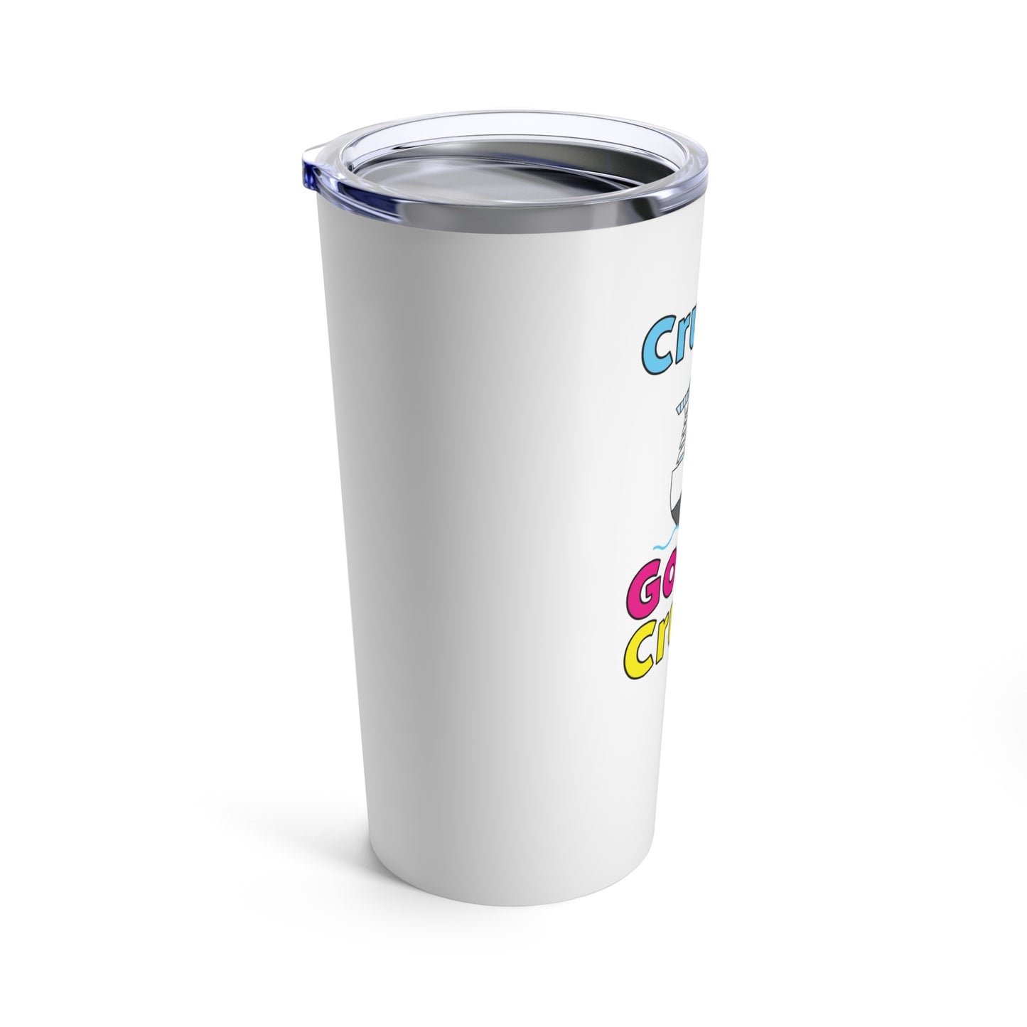Cruiser Gonna Cruise–Tumbler 20oz