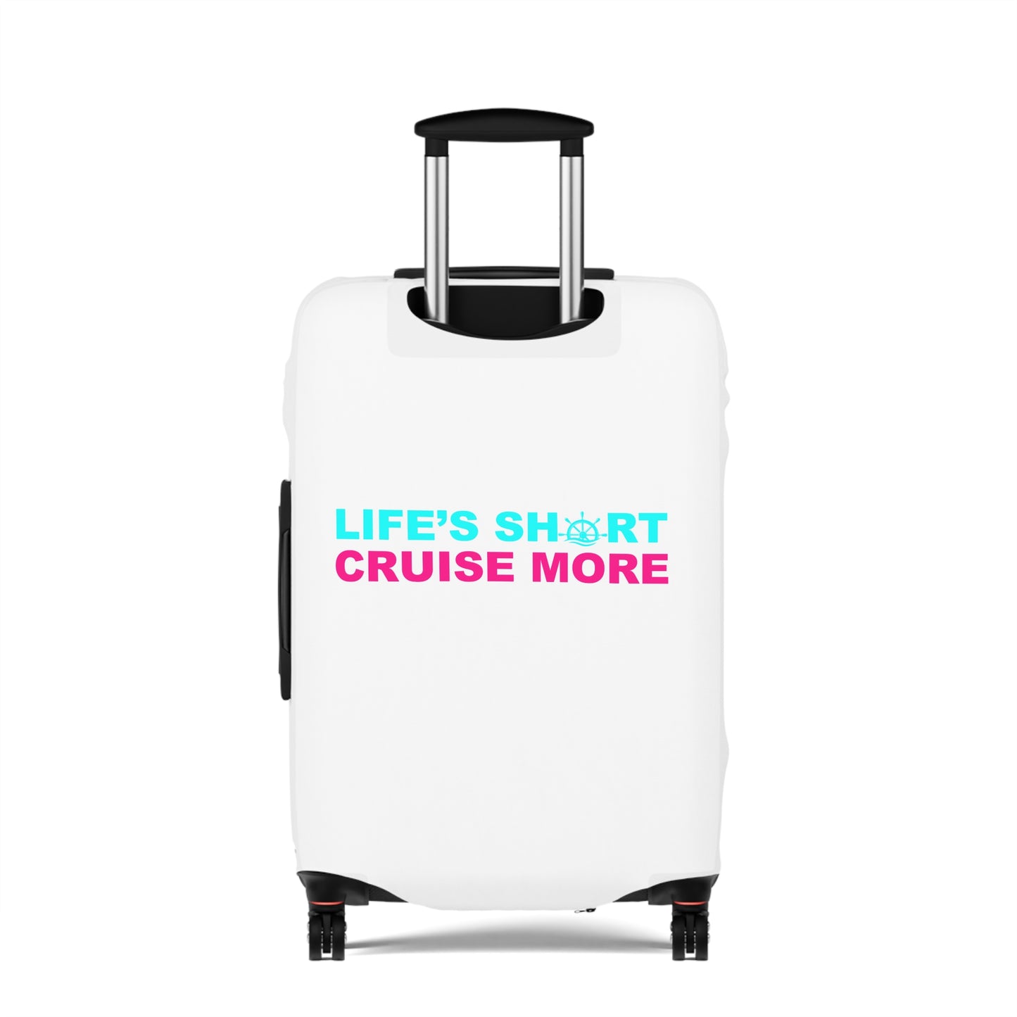 Life's Short Cruise More– Luggage Cover