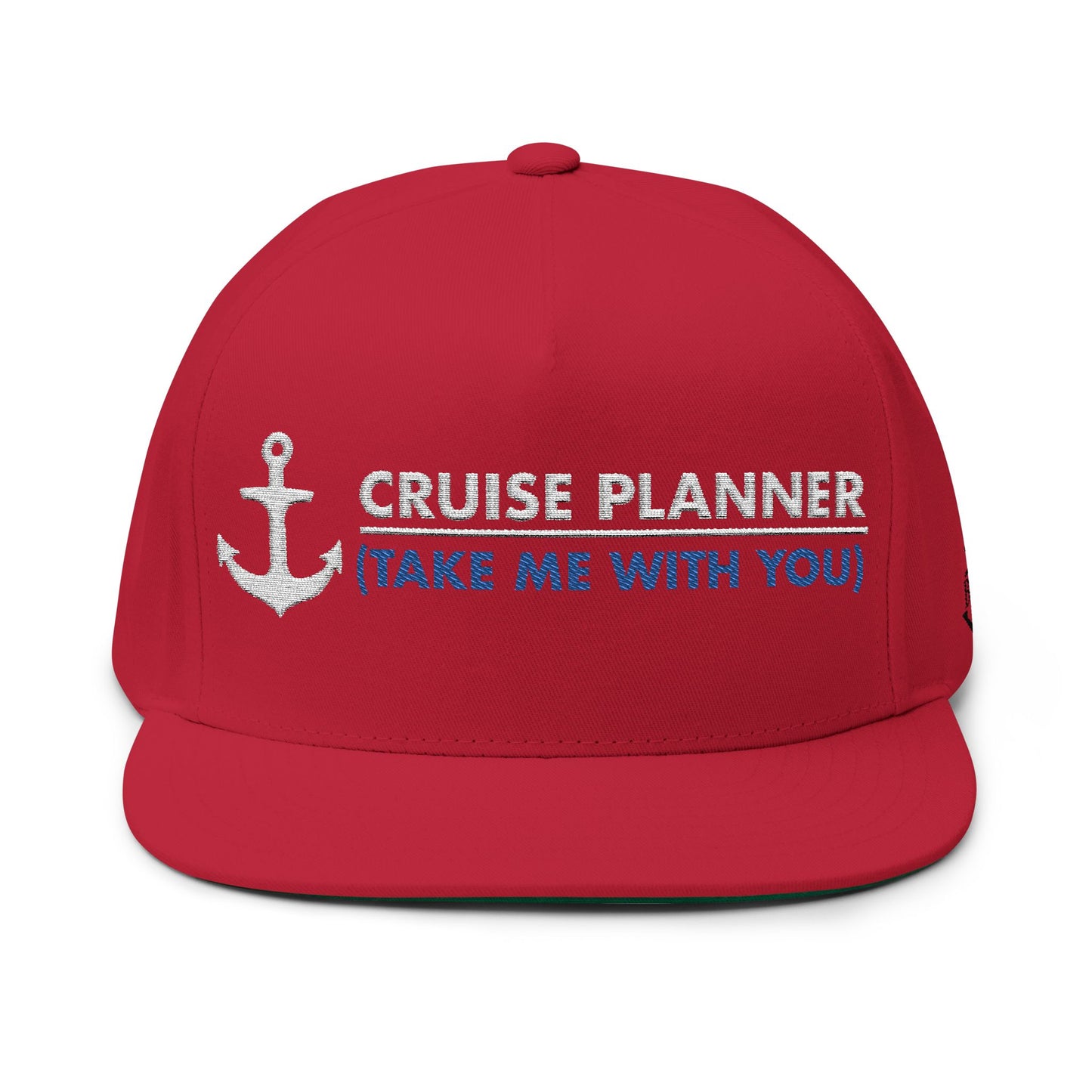 Cruise Planner (Take Me With You)-Embroidered Flat Bill Cap