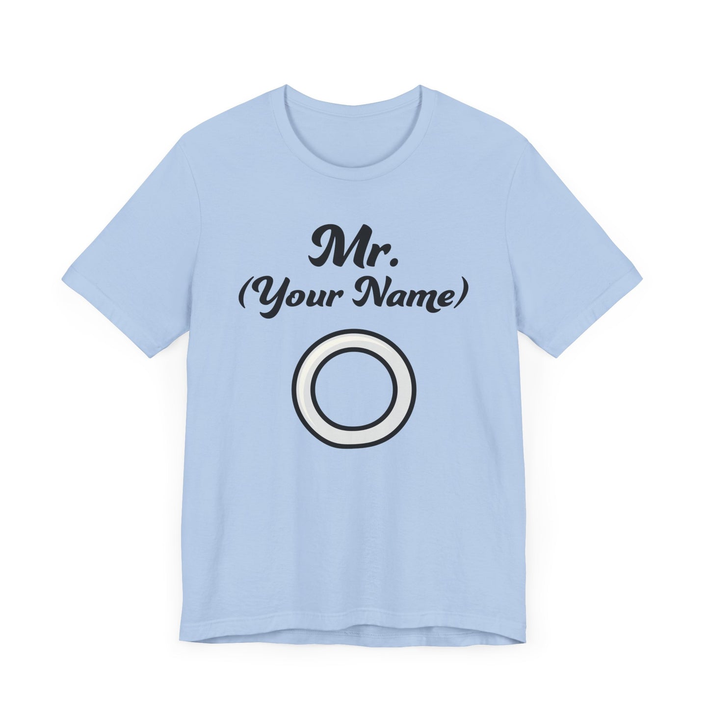 Mr. (Your Name) Custom–Unisex Lightweight Fashion Tee