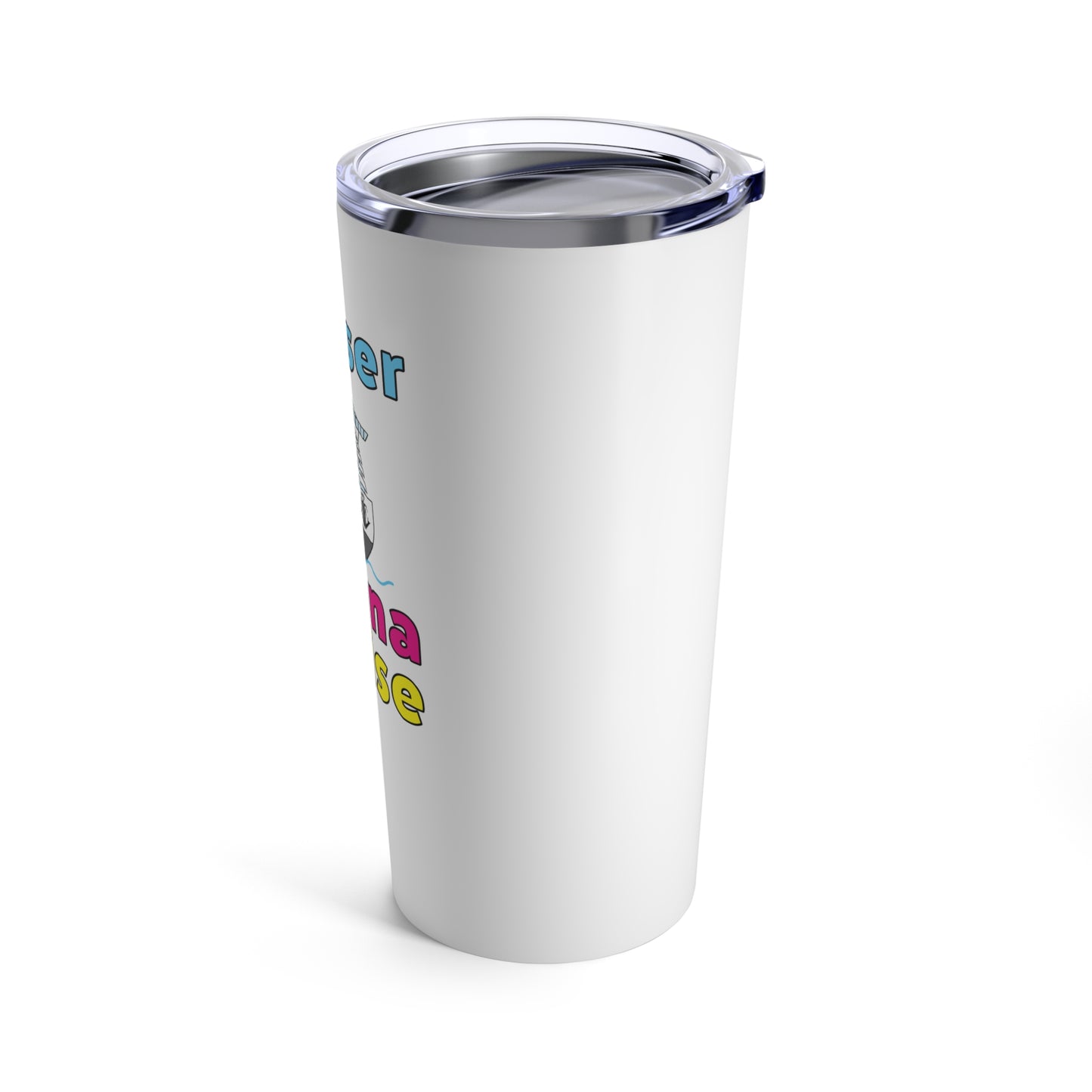 Cruiser Gonna Cruise–Tumbler 20oz