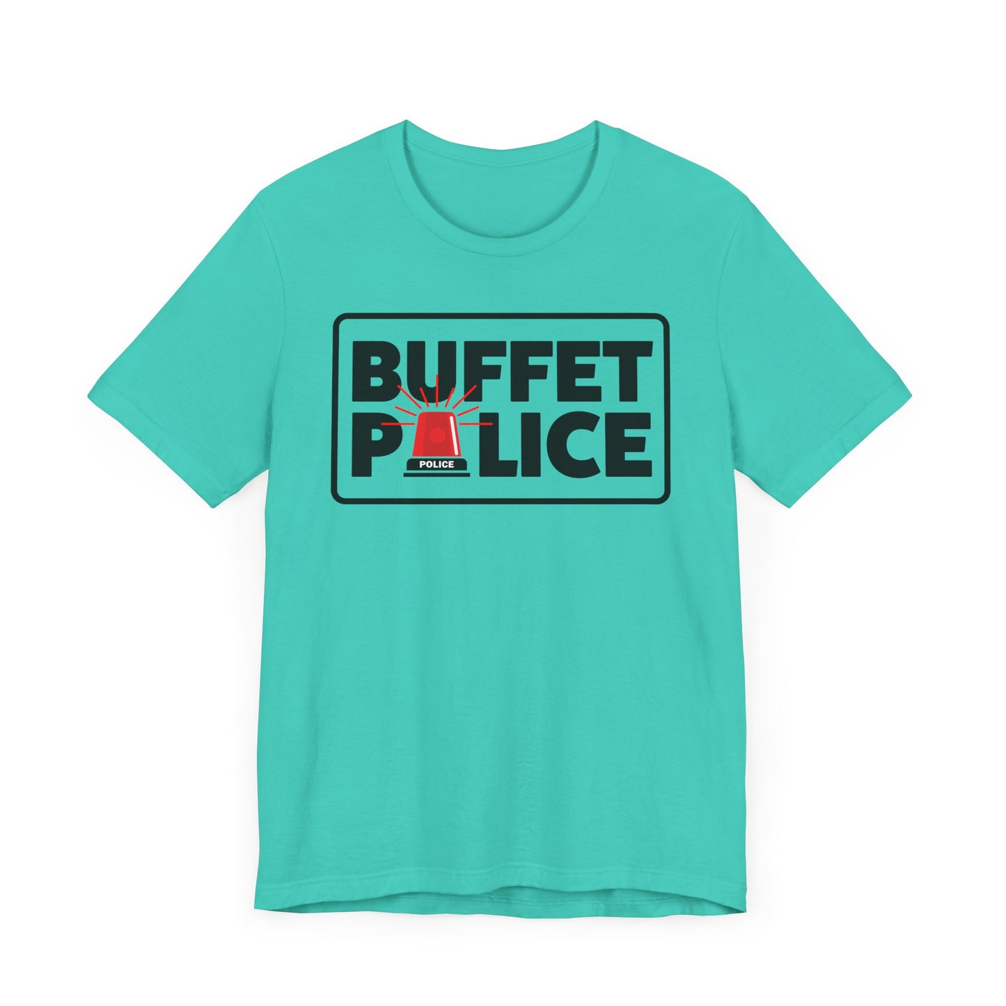 Buffet Police Red Siren–Unisex Jersey Short Sleeve Tee–EXPRESS DELIVERY*