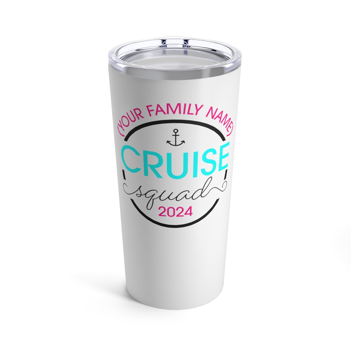 Cruise Squad 2024 (Your Family Name)–Tumbler 20oz–CUSTOM