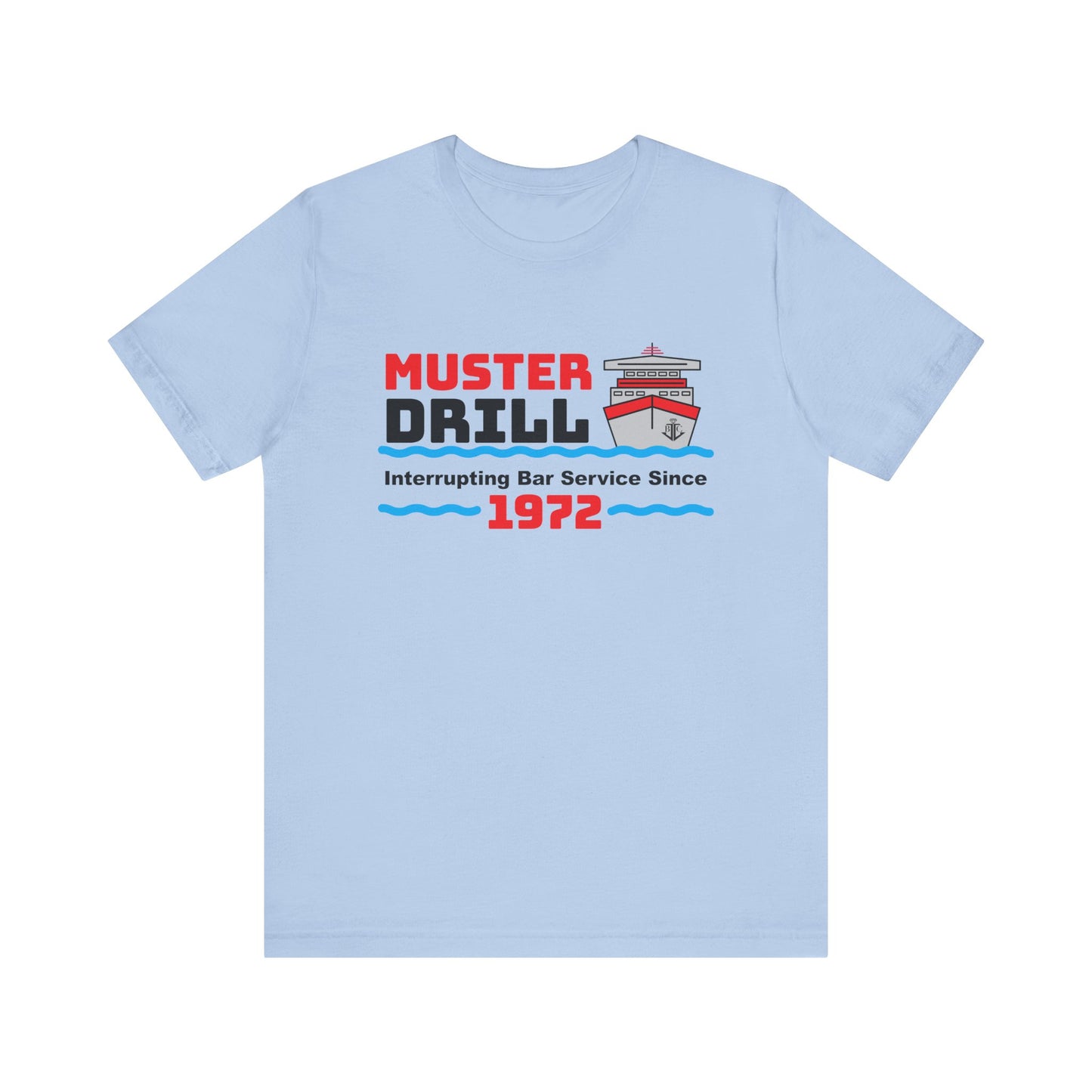 Muster Drill Interrupting Bar Service Since 1972–Unisex Jersey Short Sleeve Tee–EXPRESS DELIVERY*