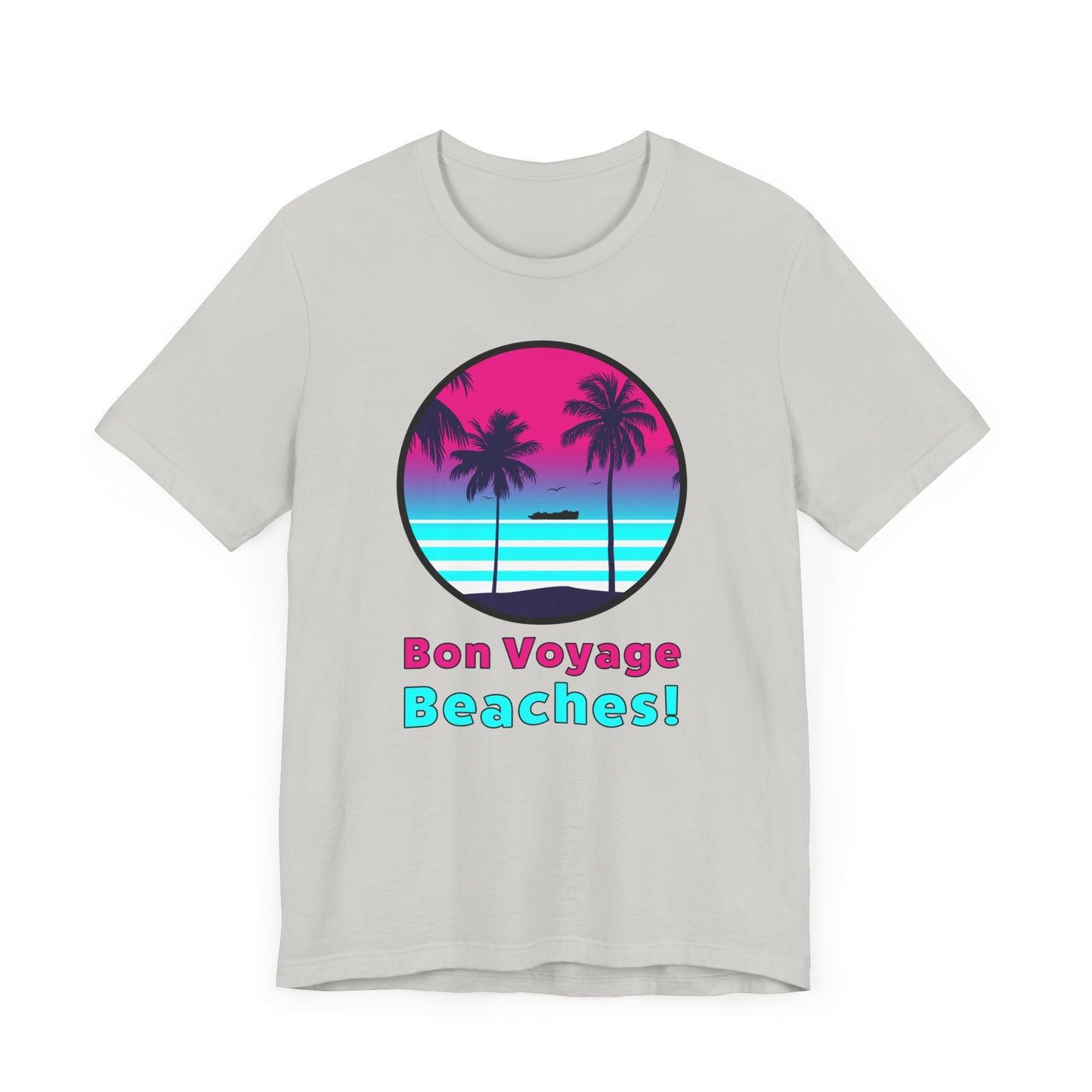 Bon Voyage Beaches!–Unisex Jersey Short Sleeve Tee–EXPRESS DELIVERY*