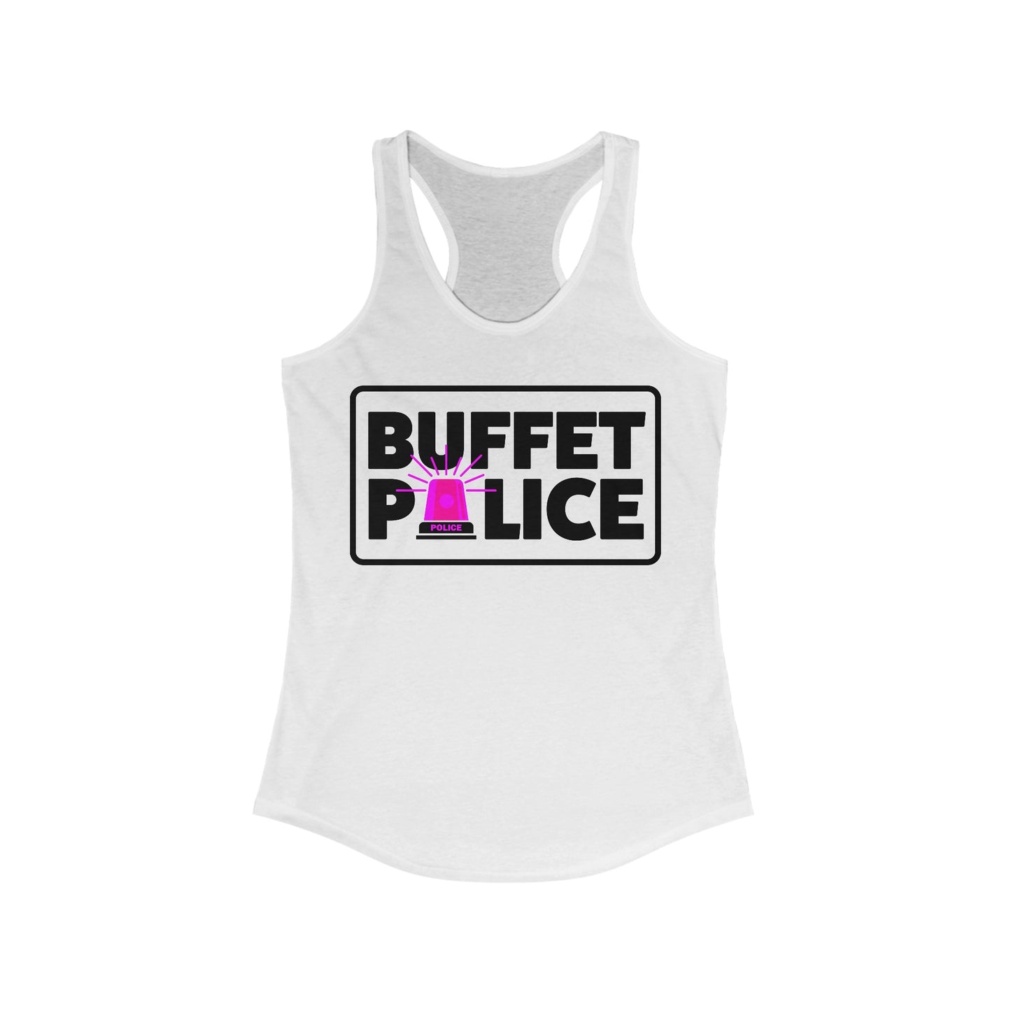 Buffet Police, Pink Siren–Women's Ideal Racerback Tank