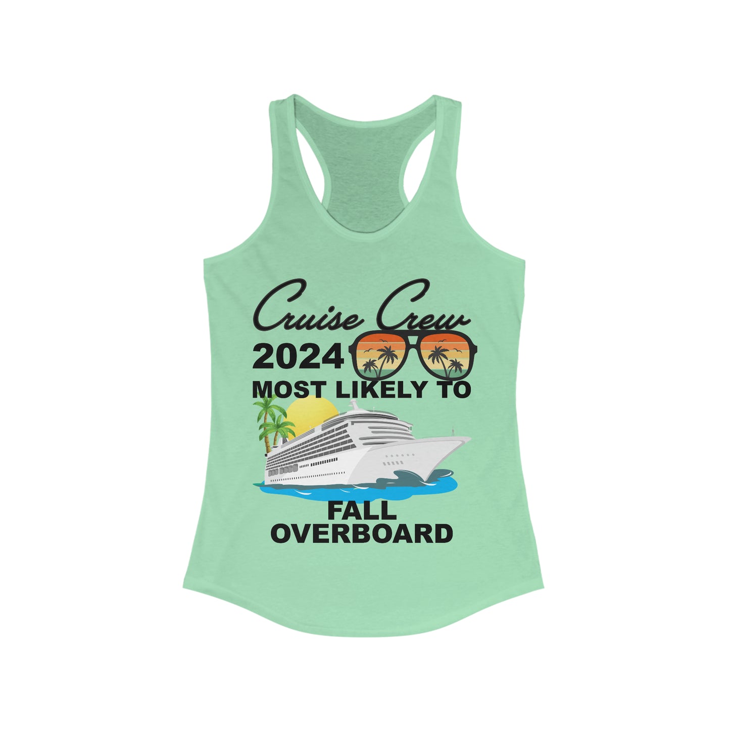 Cruise Crew 2024–Most Likely to Fall Overboard–Women's Ideal Racerback Tank