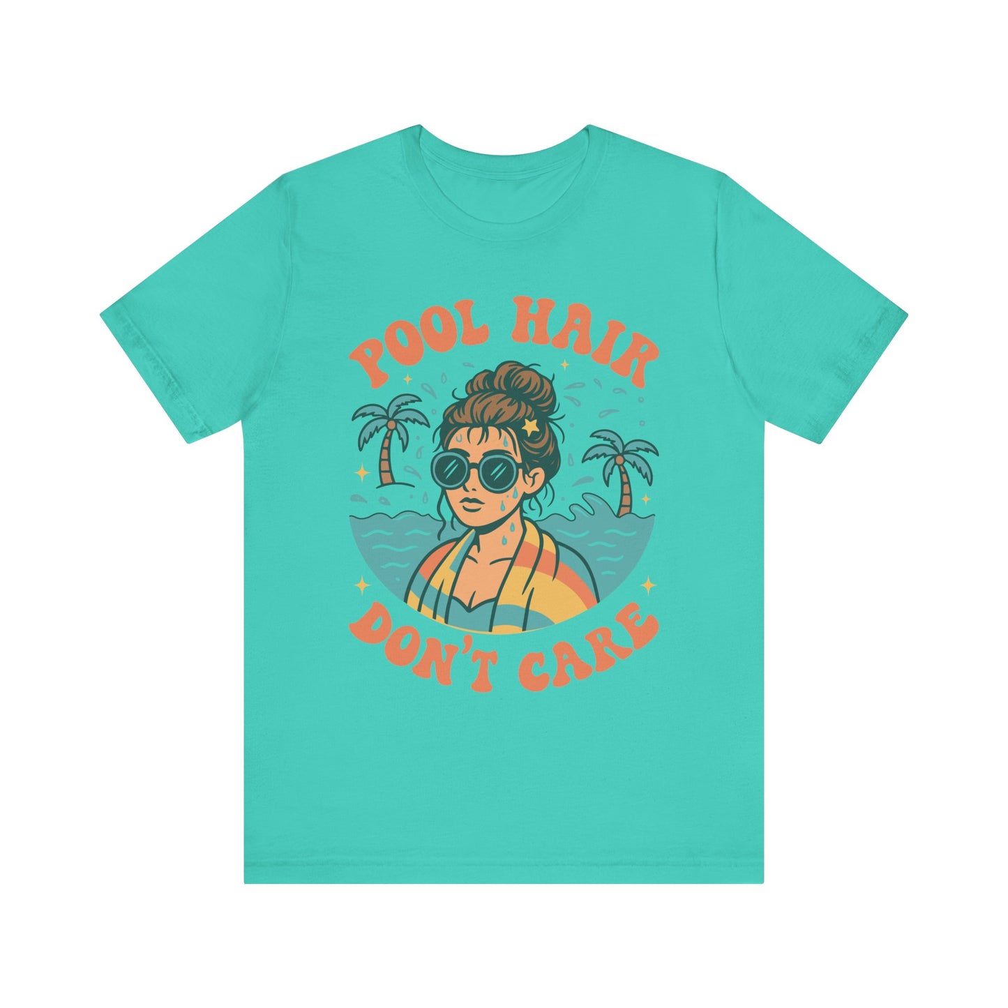 Pool Hair Don't Care–Unisex Jersey Short Sleeve Tee–EXPRESS DELIVERY*
