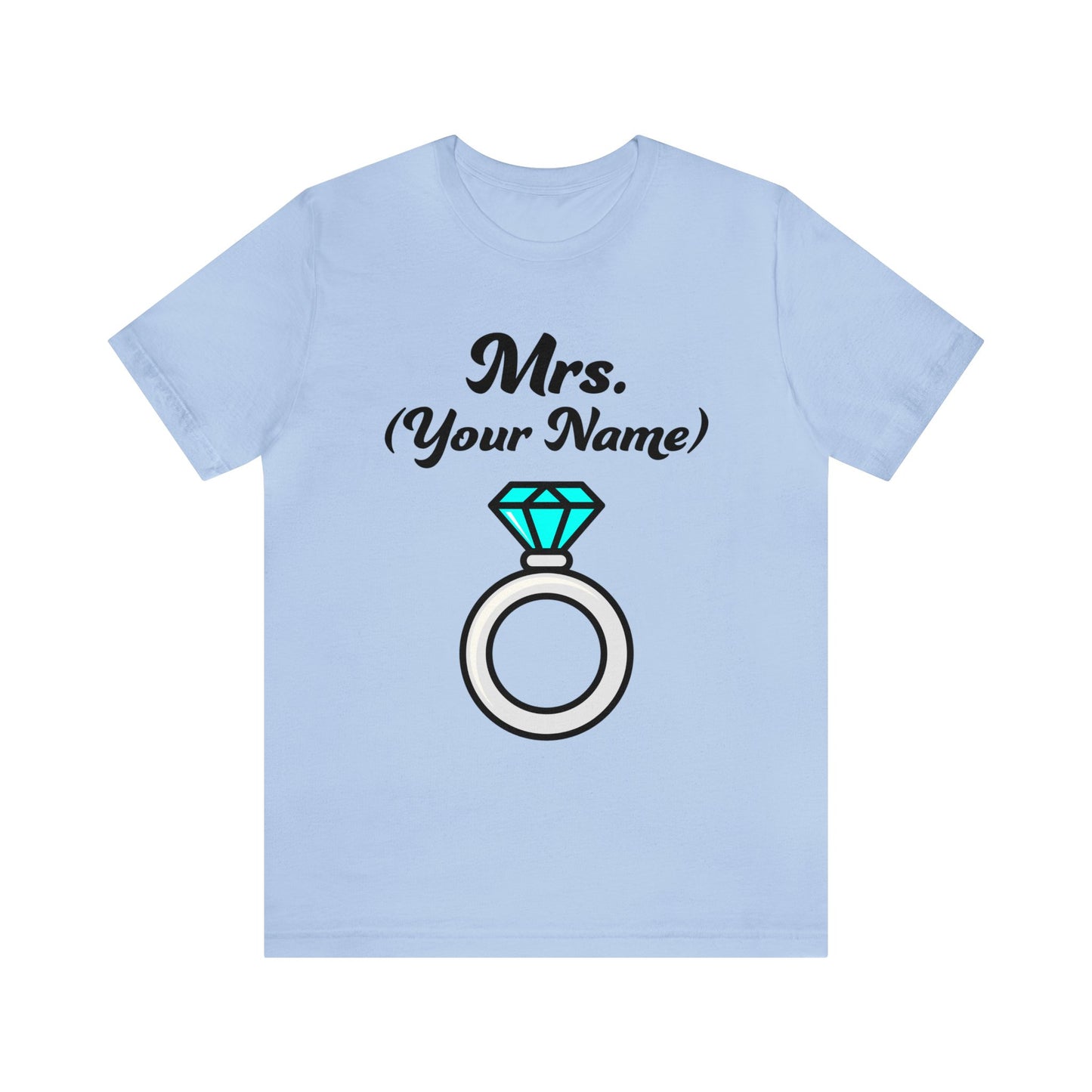 Mrs. (Your Name) Custom–Unisex Lightweight Fashion Tee–EXPRESS DELIVERY*
