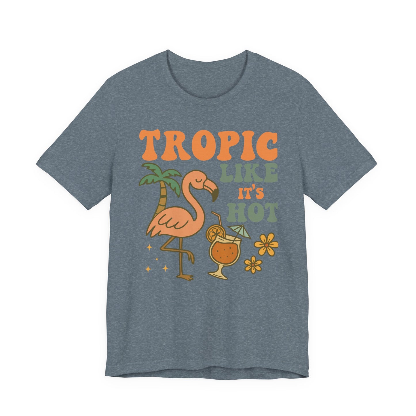 Tropic Like It's Hot–Unisex Jersey Short Sleeve Tee–EXPRESS DELIVERY*