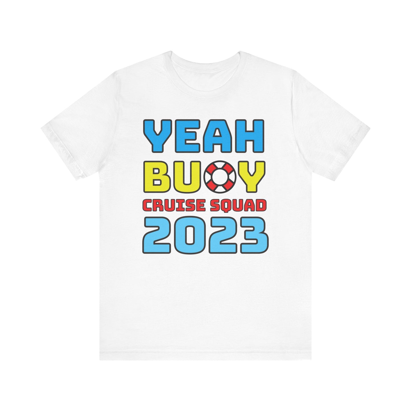 Yeah Buoy Cruise Squad 2023–Unisex Jersey Short Sleeve Tee–EXPRESS DELIVERY*