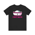 First Mate–Unisex Jersey Short Sleeve Tee–EXPRESS DELIVERY*