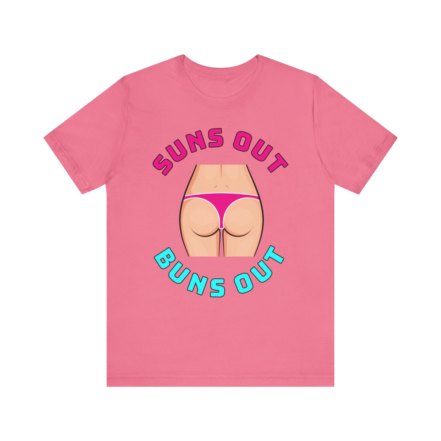 Suns Out Buns Out–Unisex Jersey Short Sleeve Tee–EXPRESS DELIVERY*